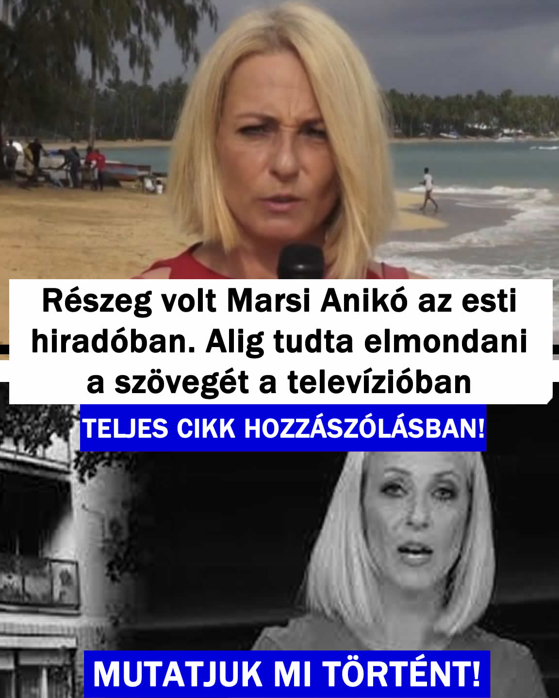Részeg volt Marsi Anikó az esti  híradóban.