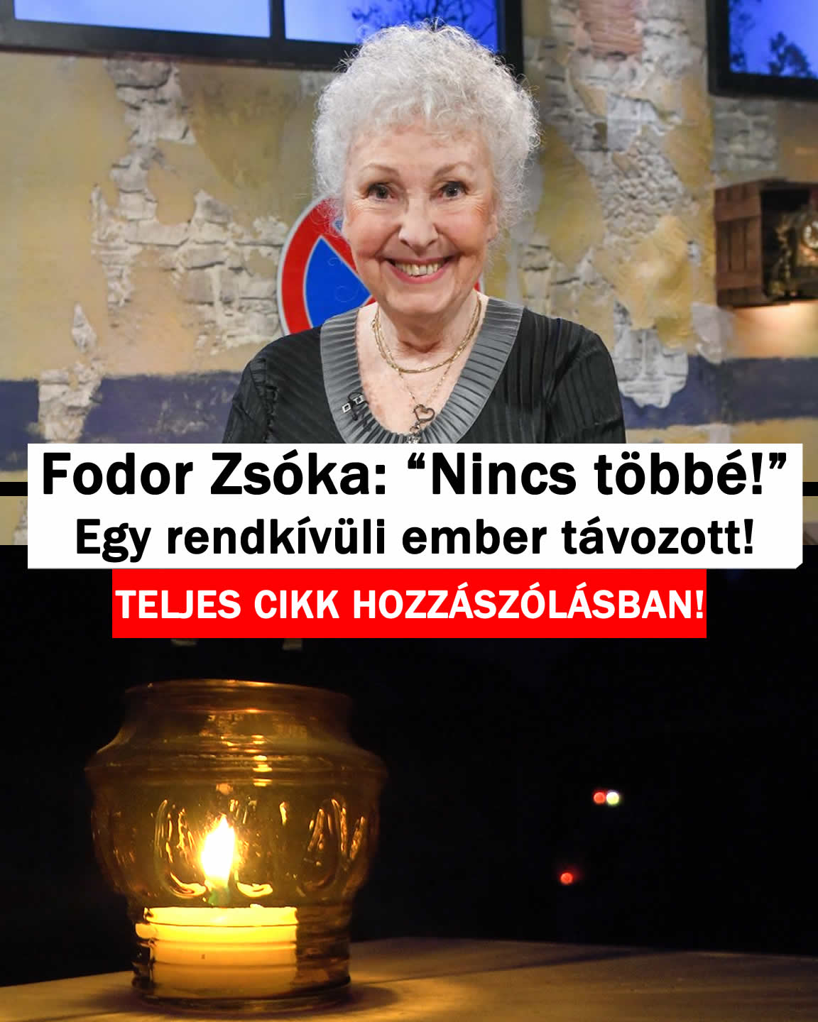 Fodor Zsóka: “Nincs többé!” rendkívüli ember távozott!