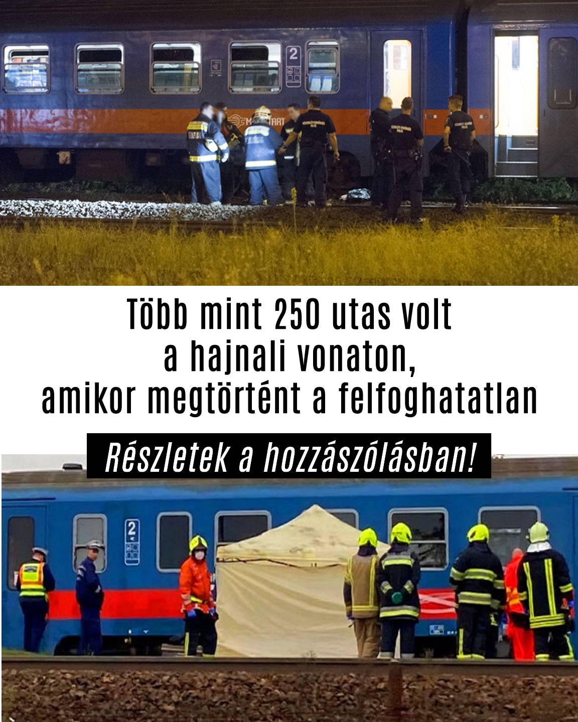 Több mint 250 utas volt a vonaton, amikor megtörtént