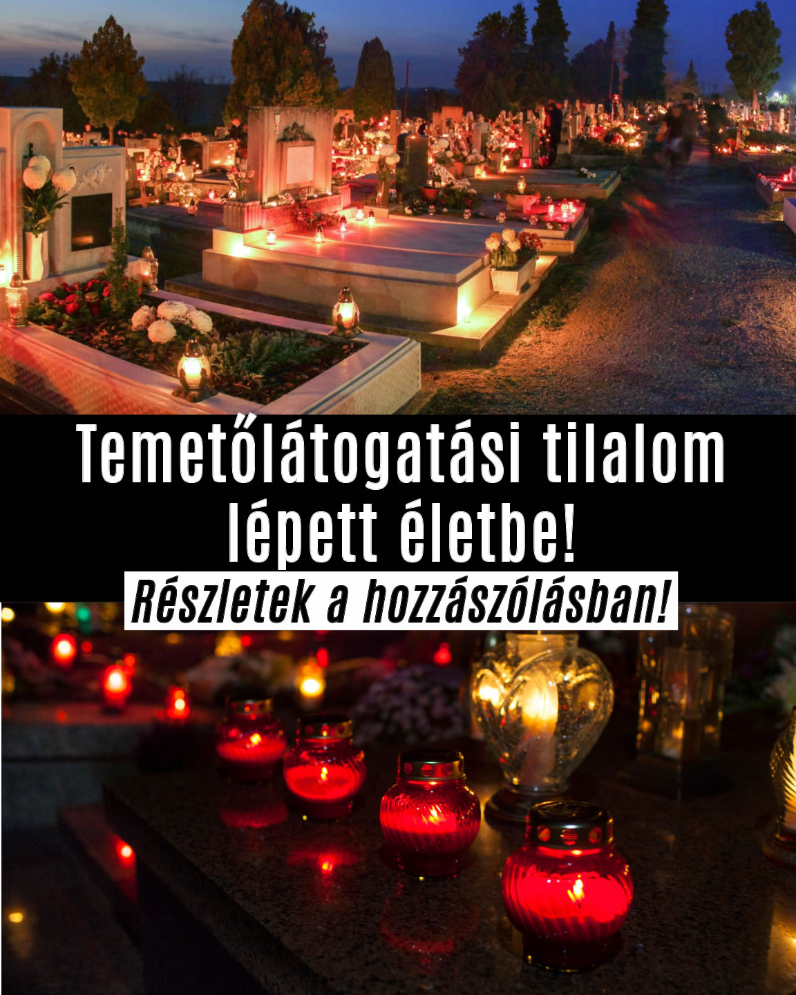 Temetőlátogatási tilalom lépett életbe!