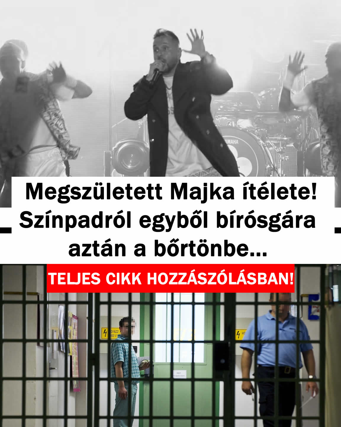 Megszületett Majka ítélete! Színpadról a bőrtönbe…