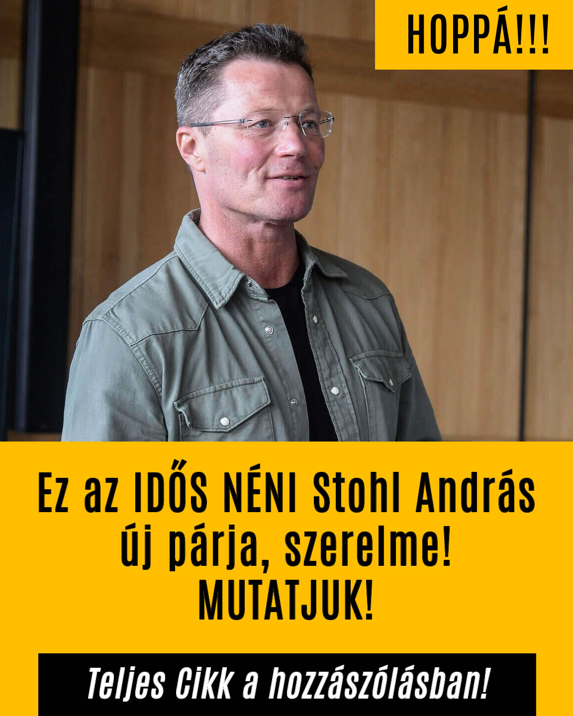 Meg is van Stohl András új párja, aki NAGYAMAMA korú!