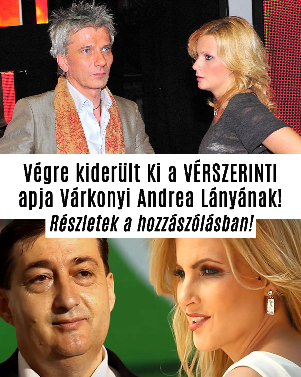 Végre kiderült Ki a VÉRSZERINTI apja Várkonyi Andrea Lányának!