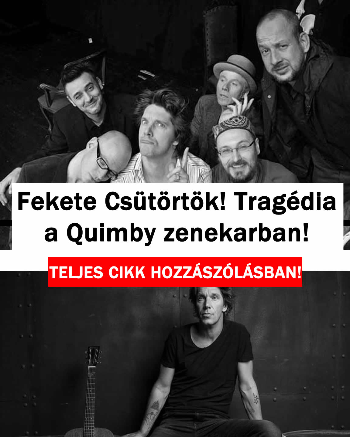Fekete Csütörtök! Tragédia a Quimby zenekarban!