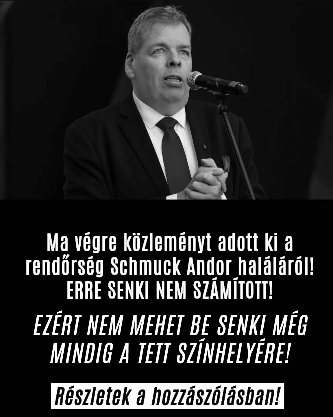 Megrázó közleményt adott ki a rendőrség Schmuck Andorról