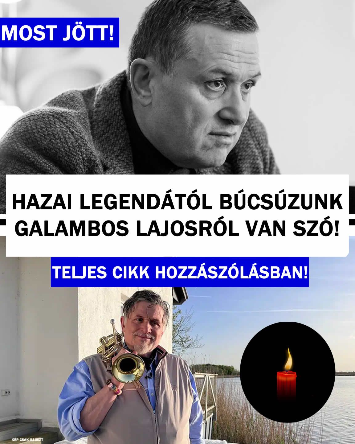 Egy legendától búcsúzunk! Galambos Lajosról van szó!