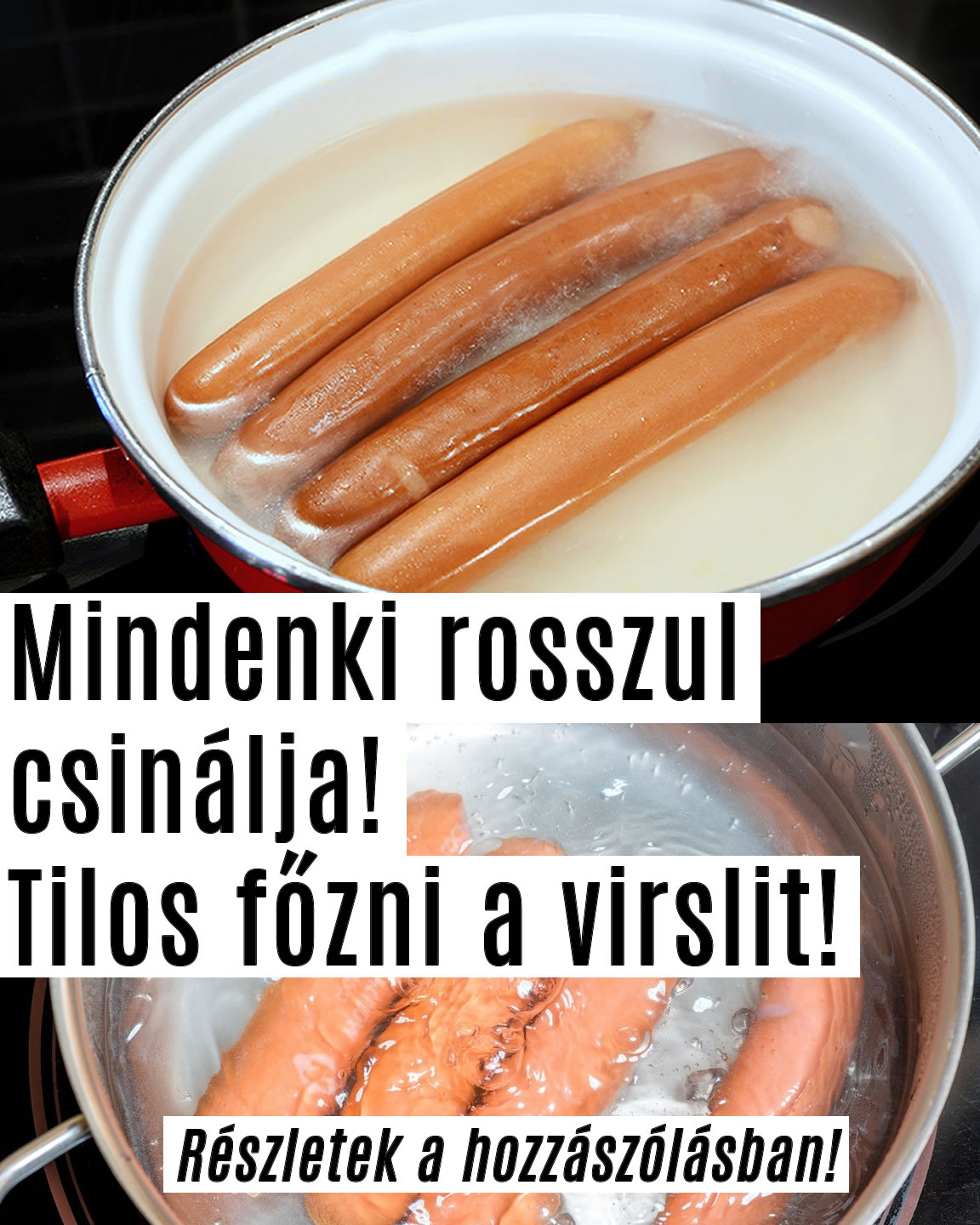 Tilos főzni a virslit!