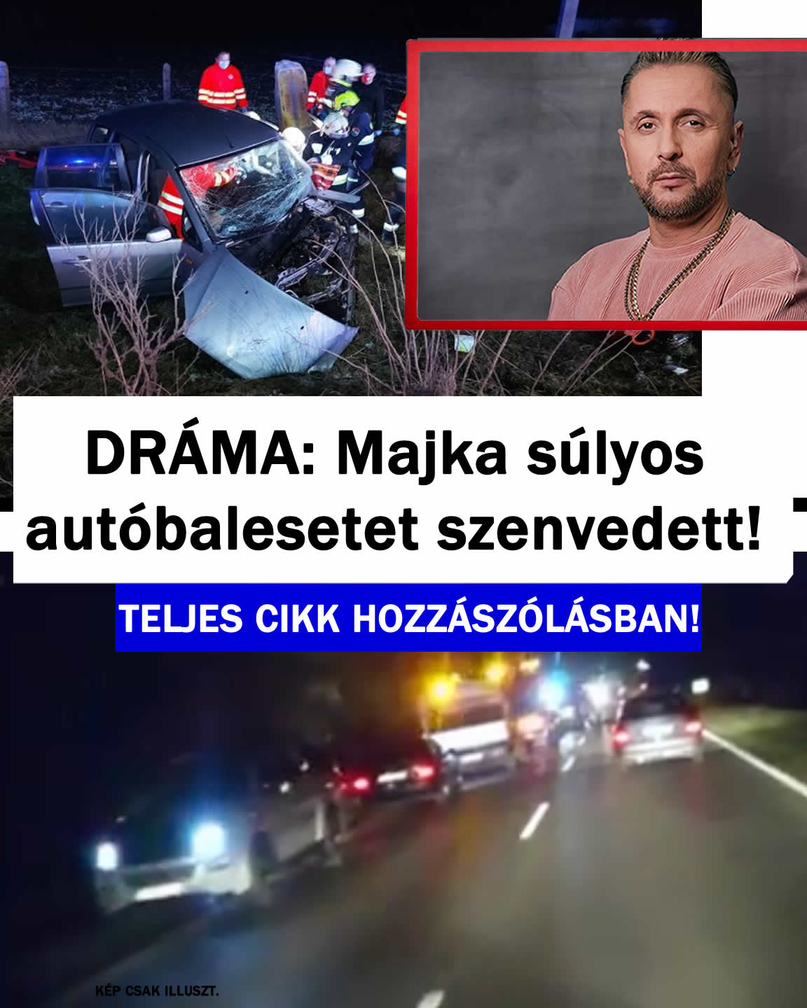 Majka súlyos autóbalesetet szenvedett!