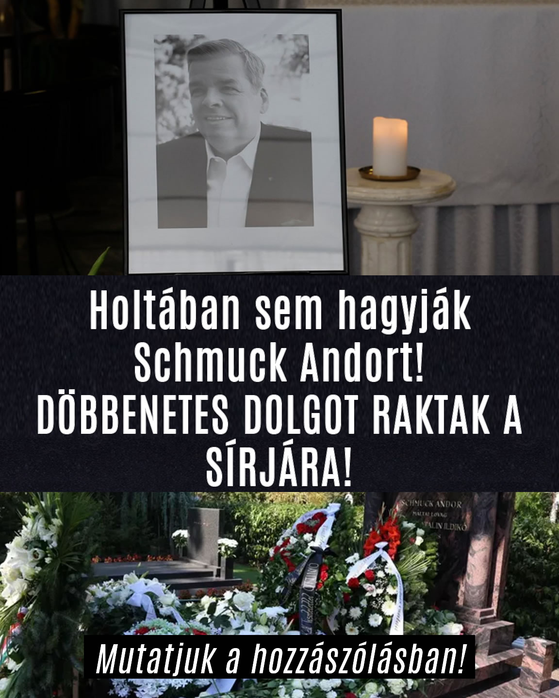 Holtában sem hagyják Schmuck Andor sírját!