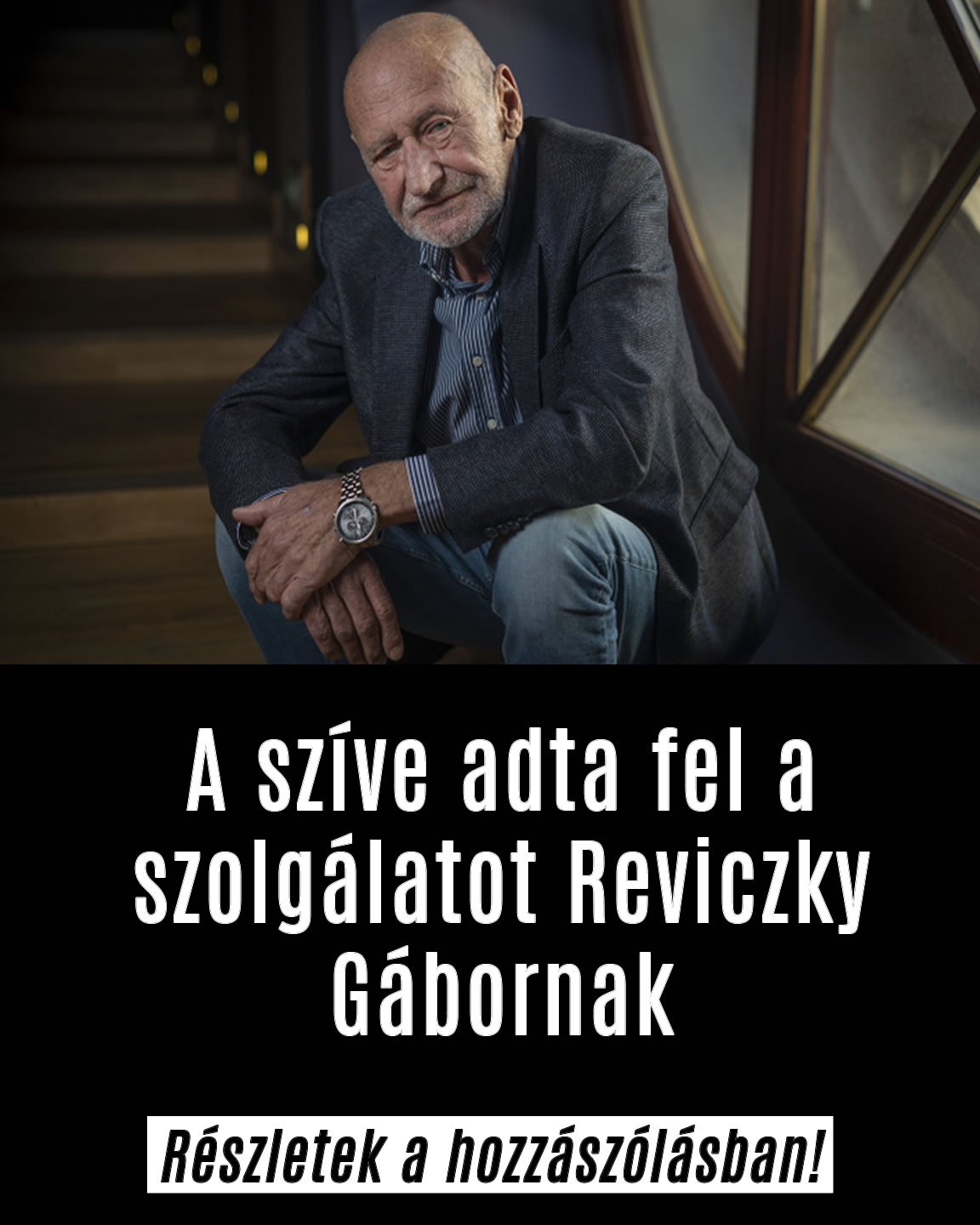 A szíve adta fel a szolgálatot Reviczky Gábornak