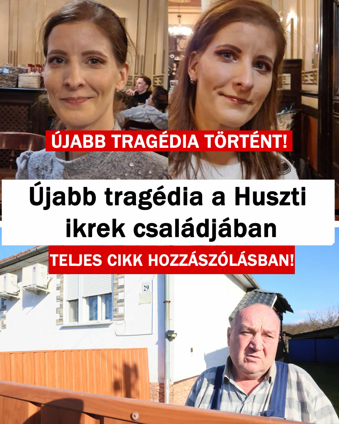 Újabb tragédia a Huszti ikrek családjában