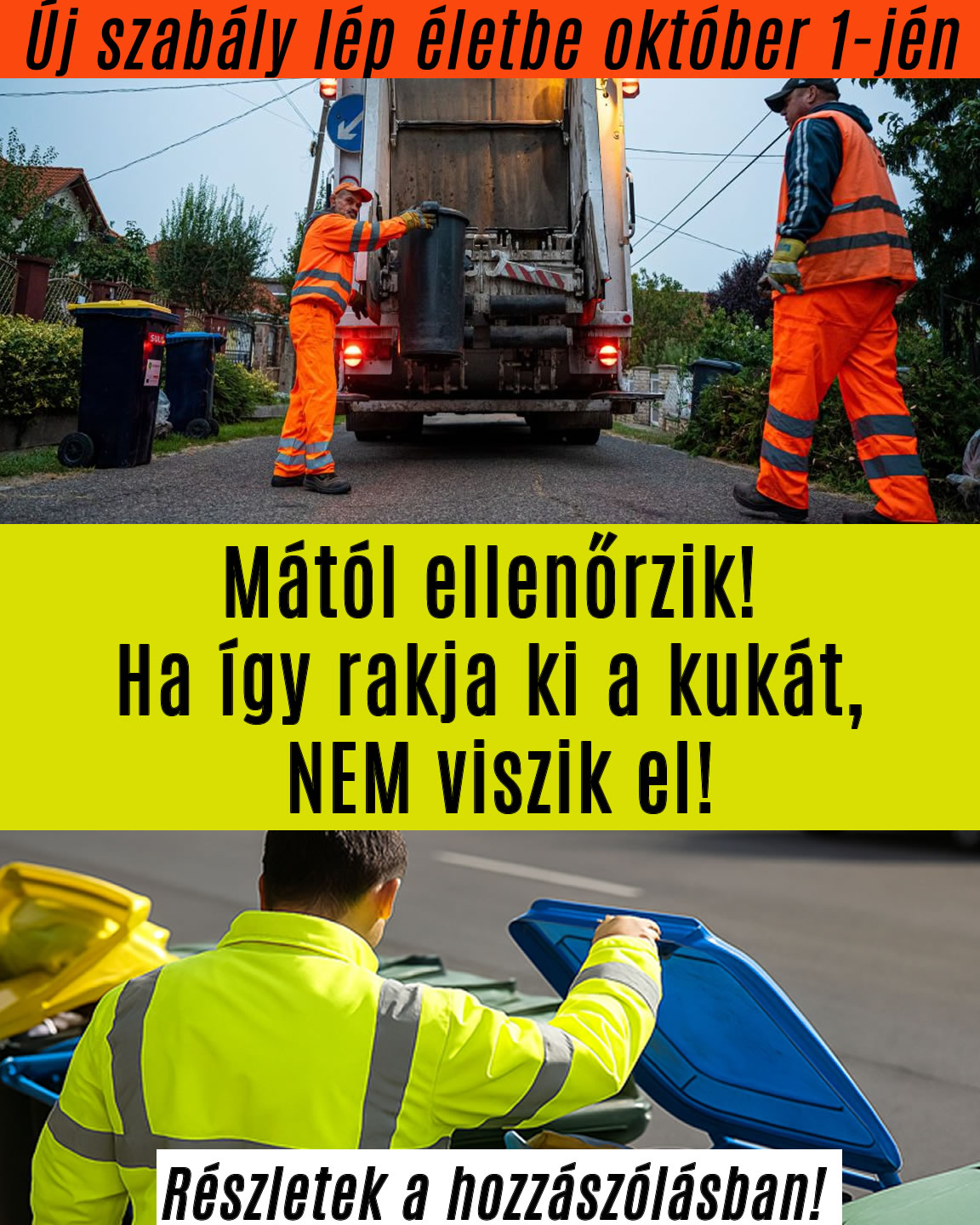 Mától ellenőrzik! Ha így rakja ki a kukát, NEM viszik el!