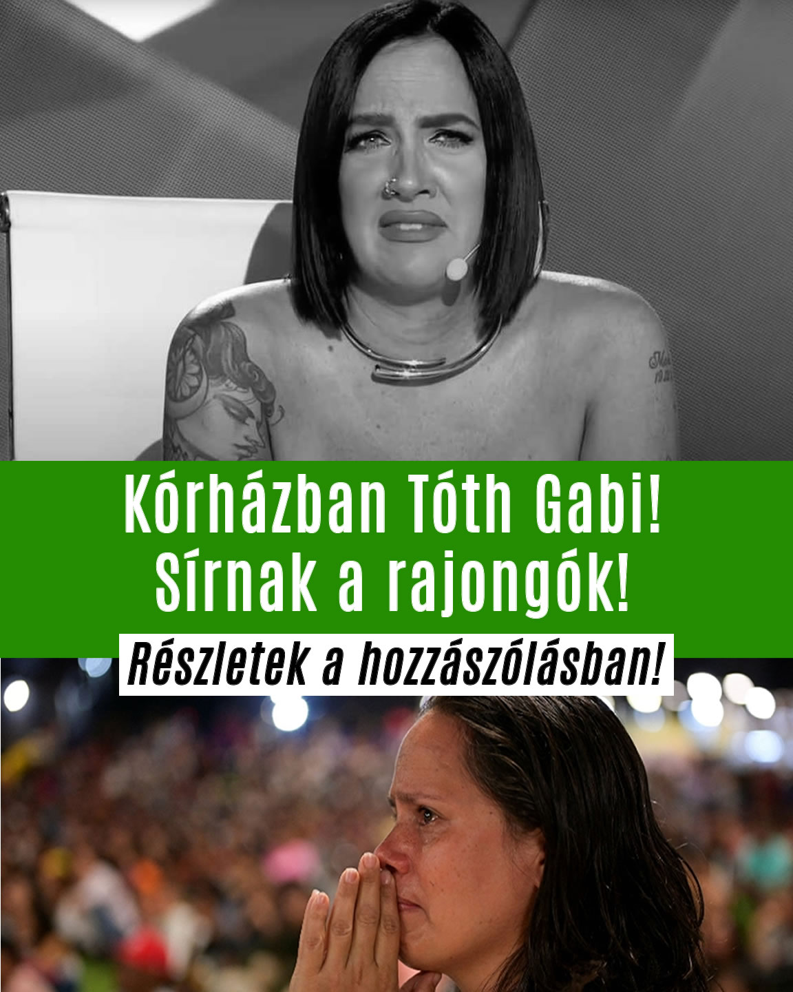 Kórházban Tóth Gabi! Sírnak a rajongók!