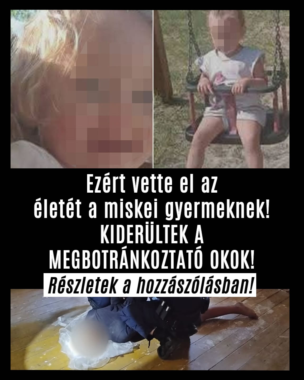 Ezért vette el az életét a miskei gyermeknek!