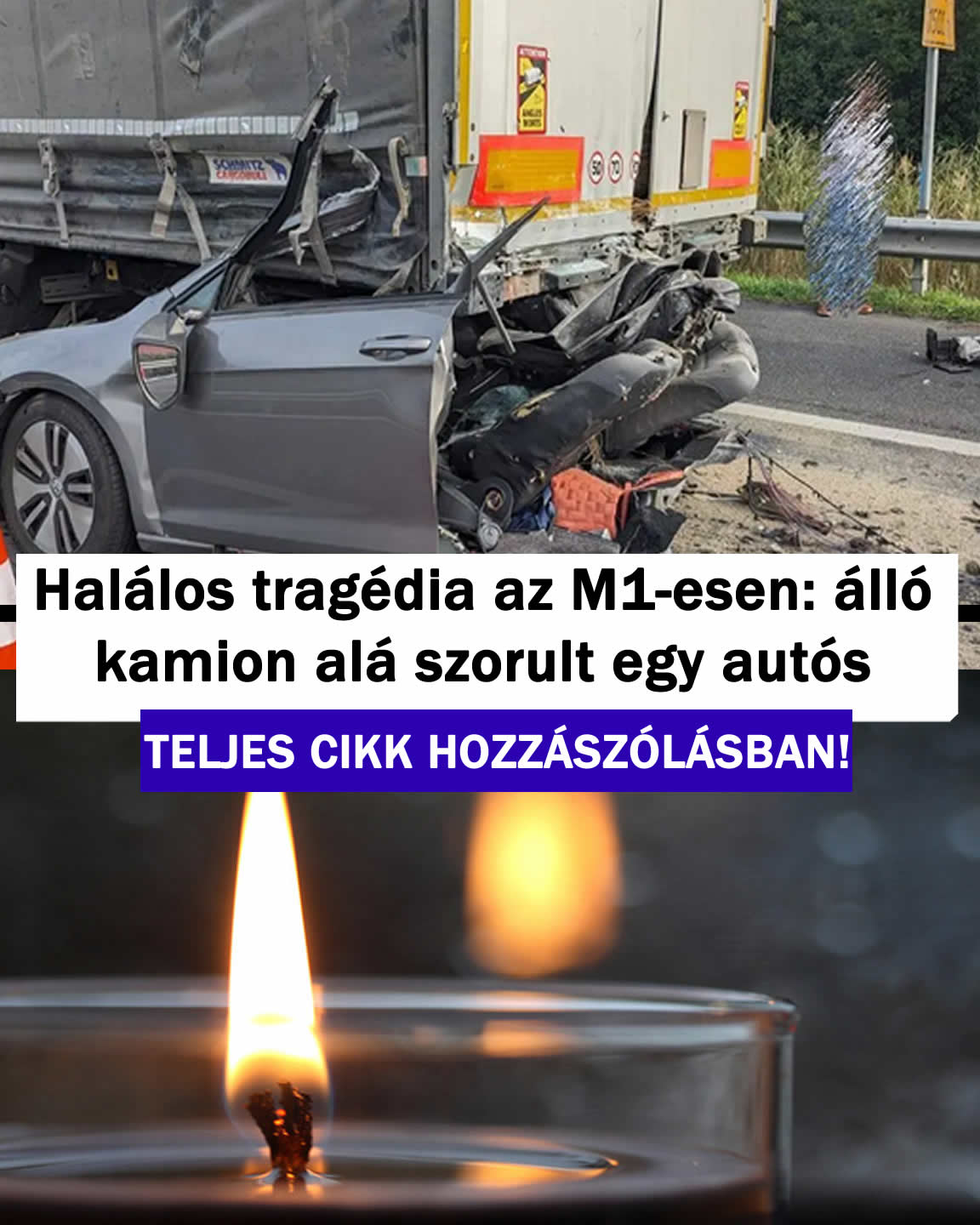 Halálos tragédia az M1-esen: álló kamion alá szorult