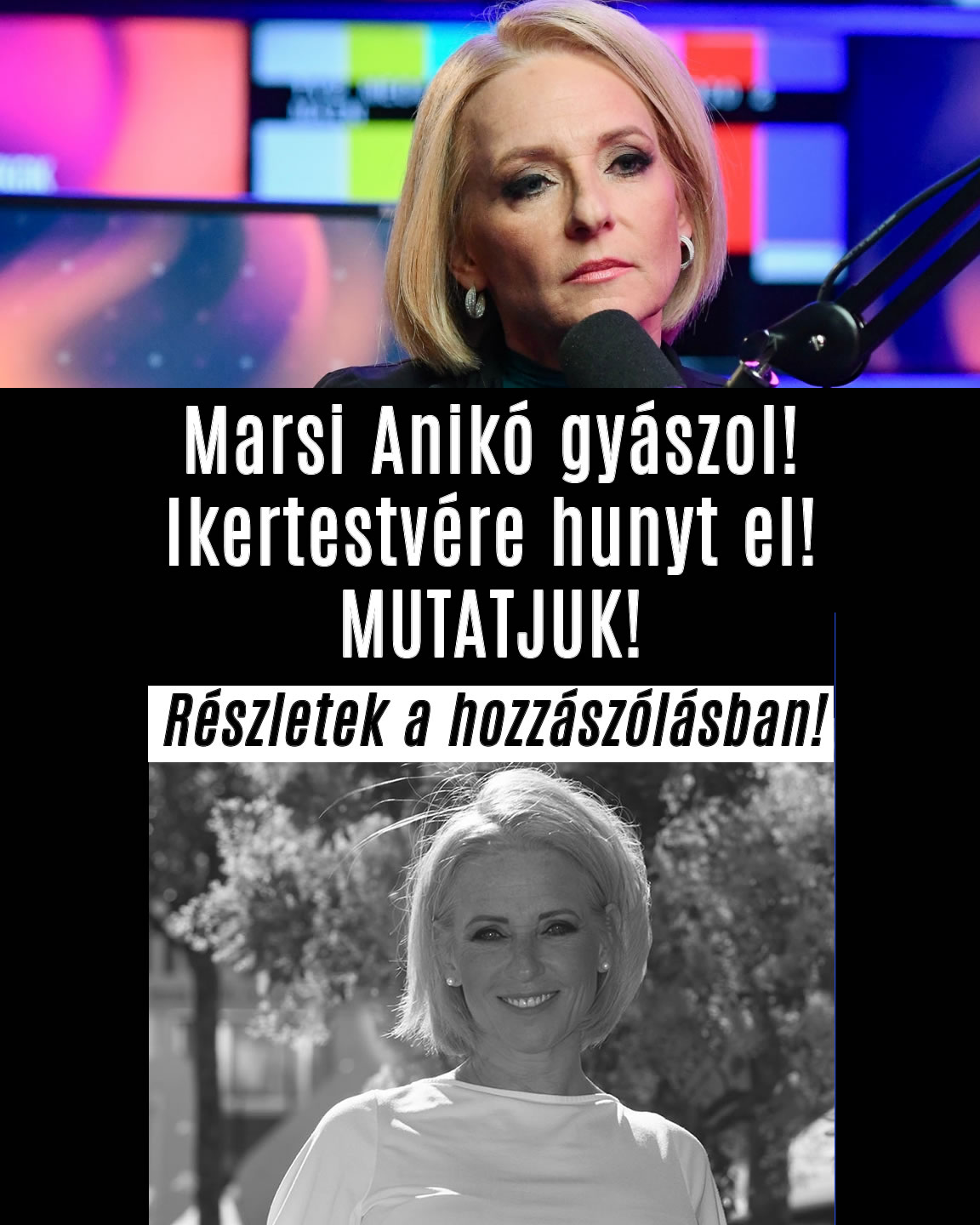 Marsi Anikó gyászol! Ikertestvére hunyt el!