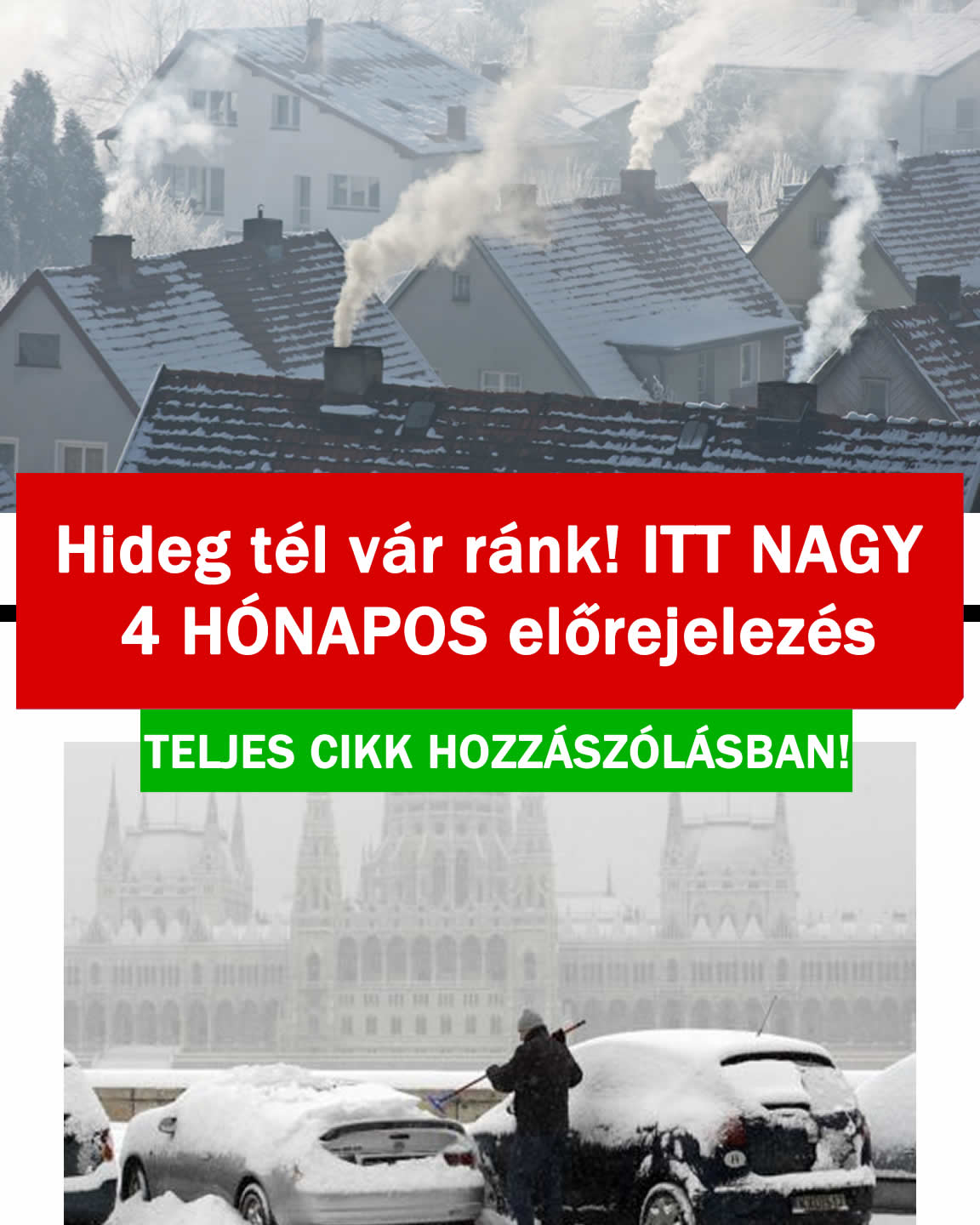 Hideg tél vár ránk! ITT NAGY 4 HÓNAPOS előrejelezés