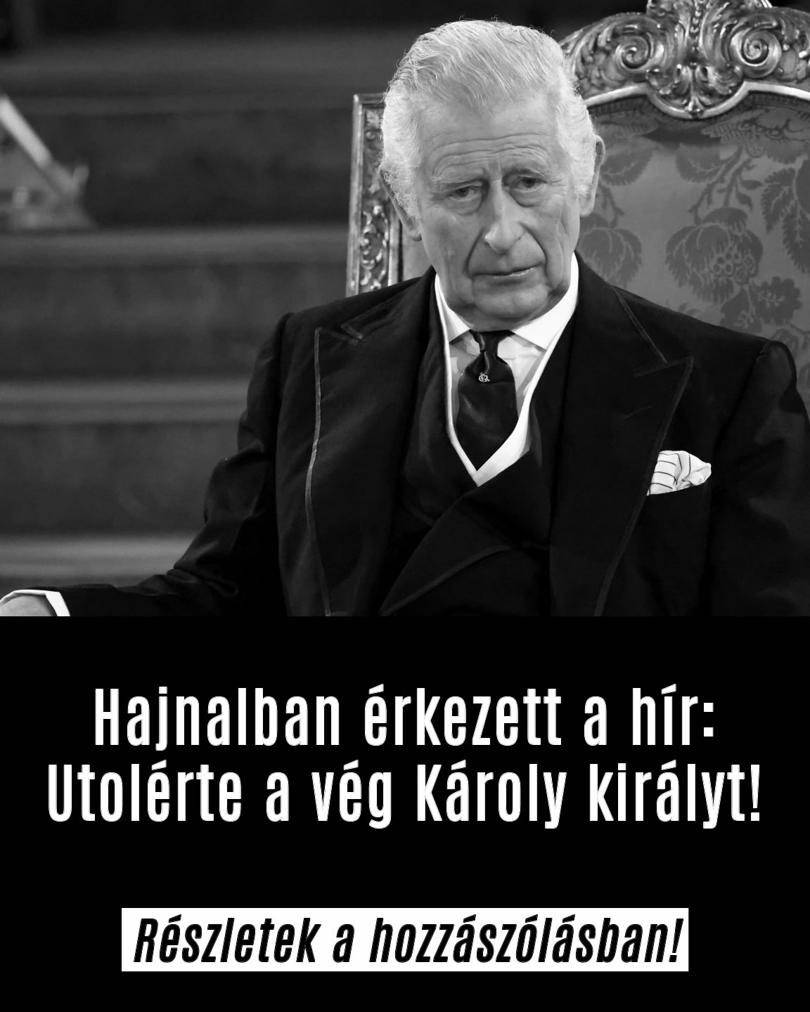 Utolérte a vég Károly királyt!