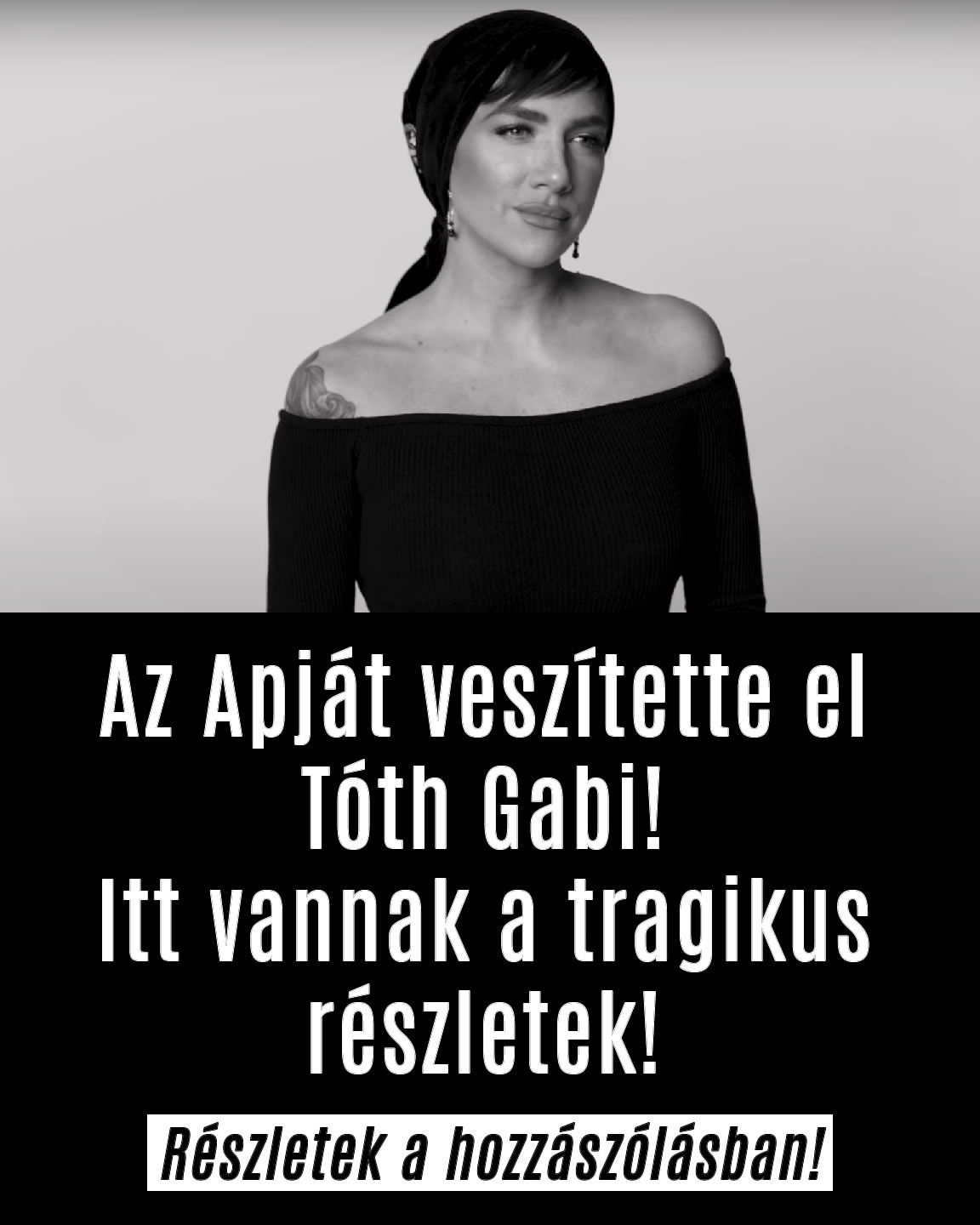 Családi tragédia!  Az Apját veszítette el Tóth Gabi!
