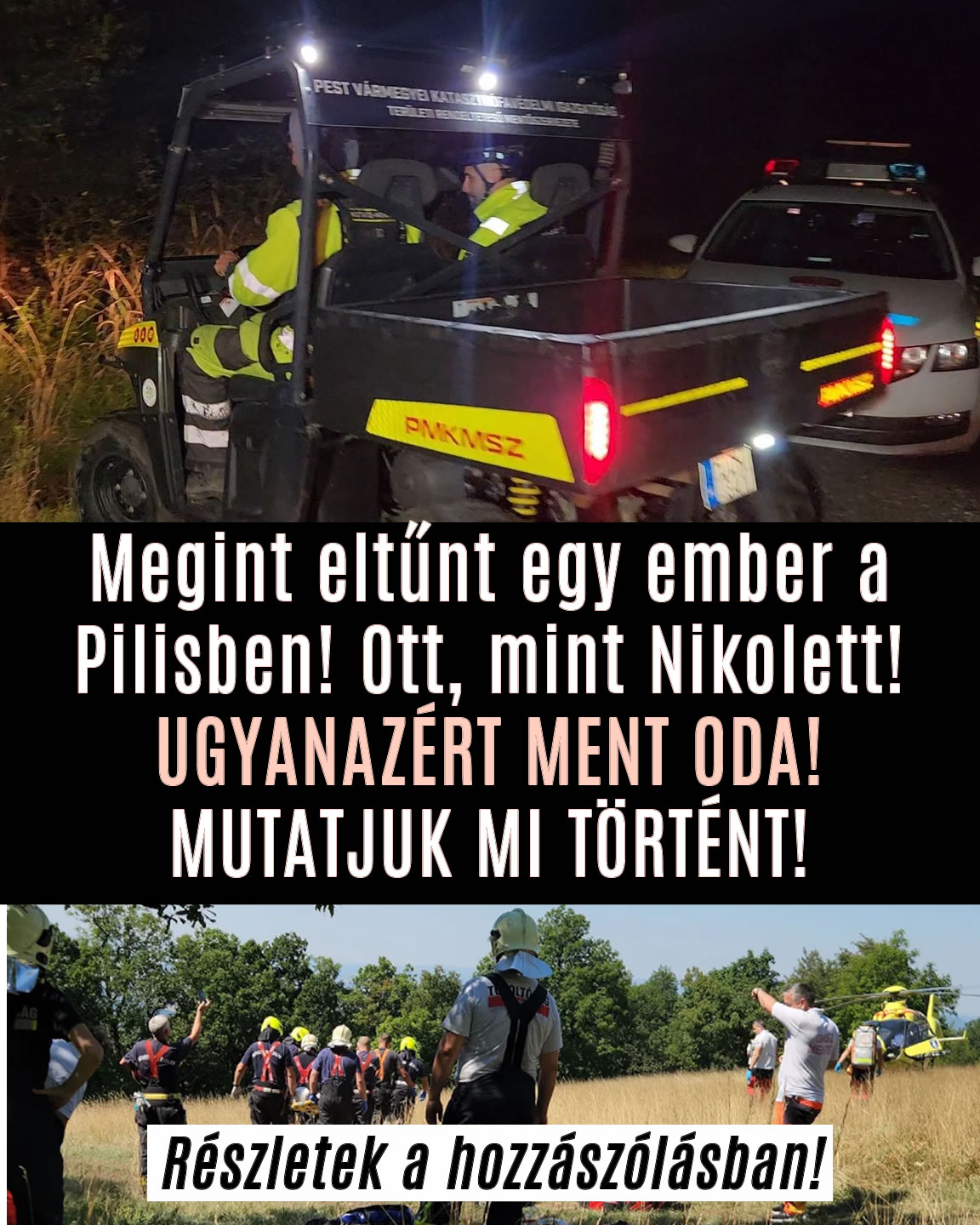 Megint eltűnt egy ember a Pilisben! Ott, mint Nikolett!