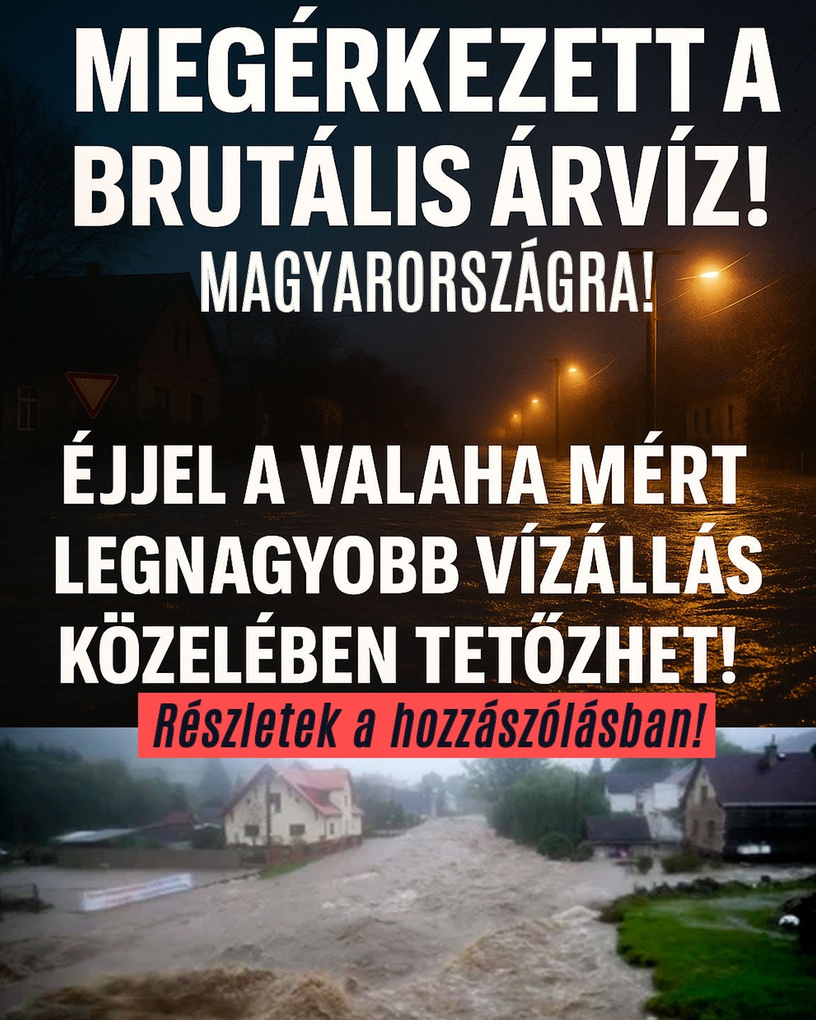 Megérkezett a brutális árvíz!