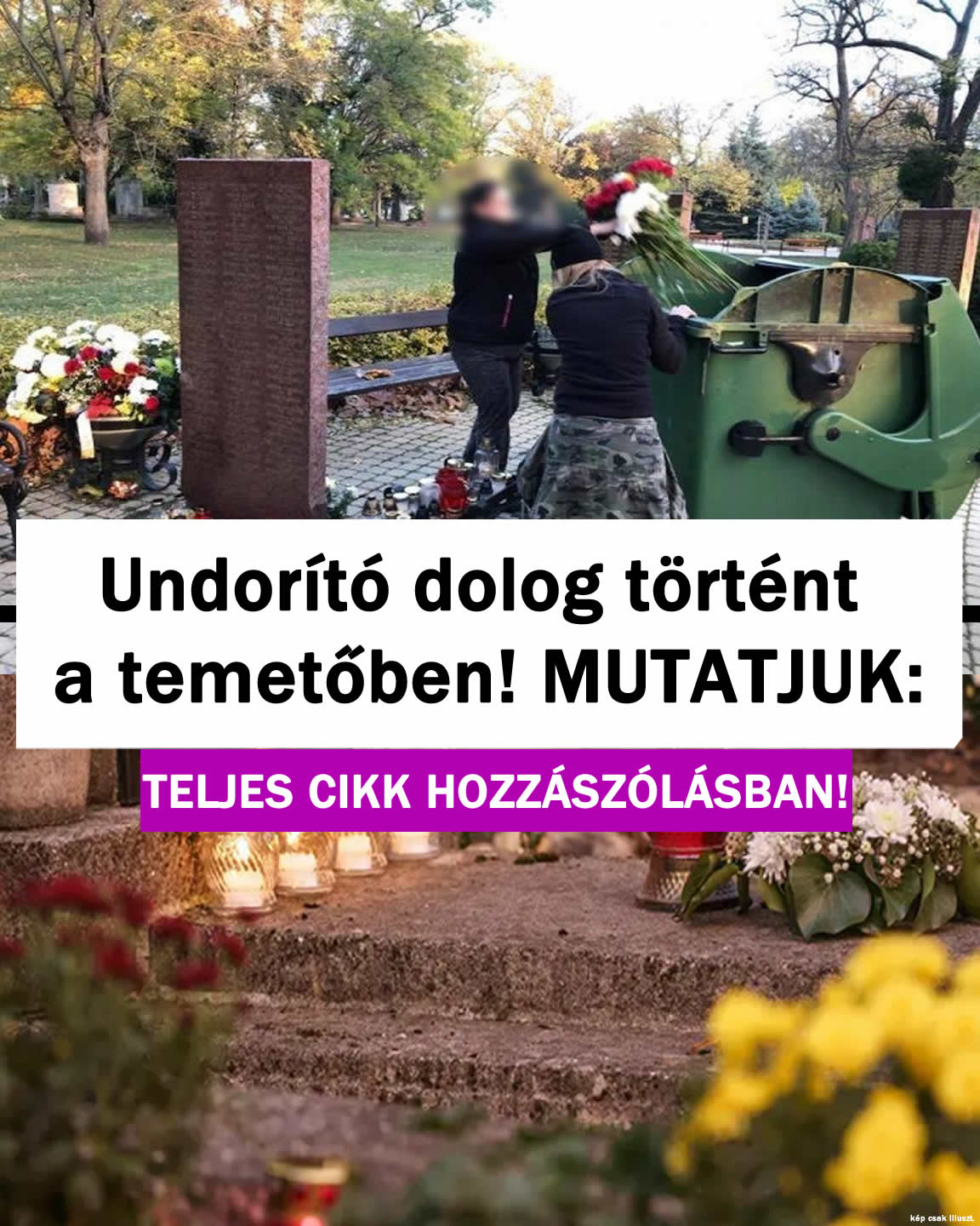 Un/orító dolog történt a temetőben! Ezt tették: