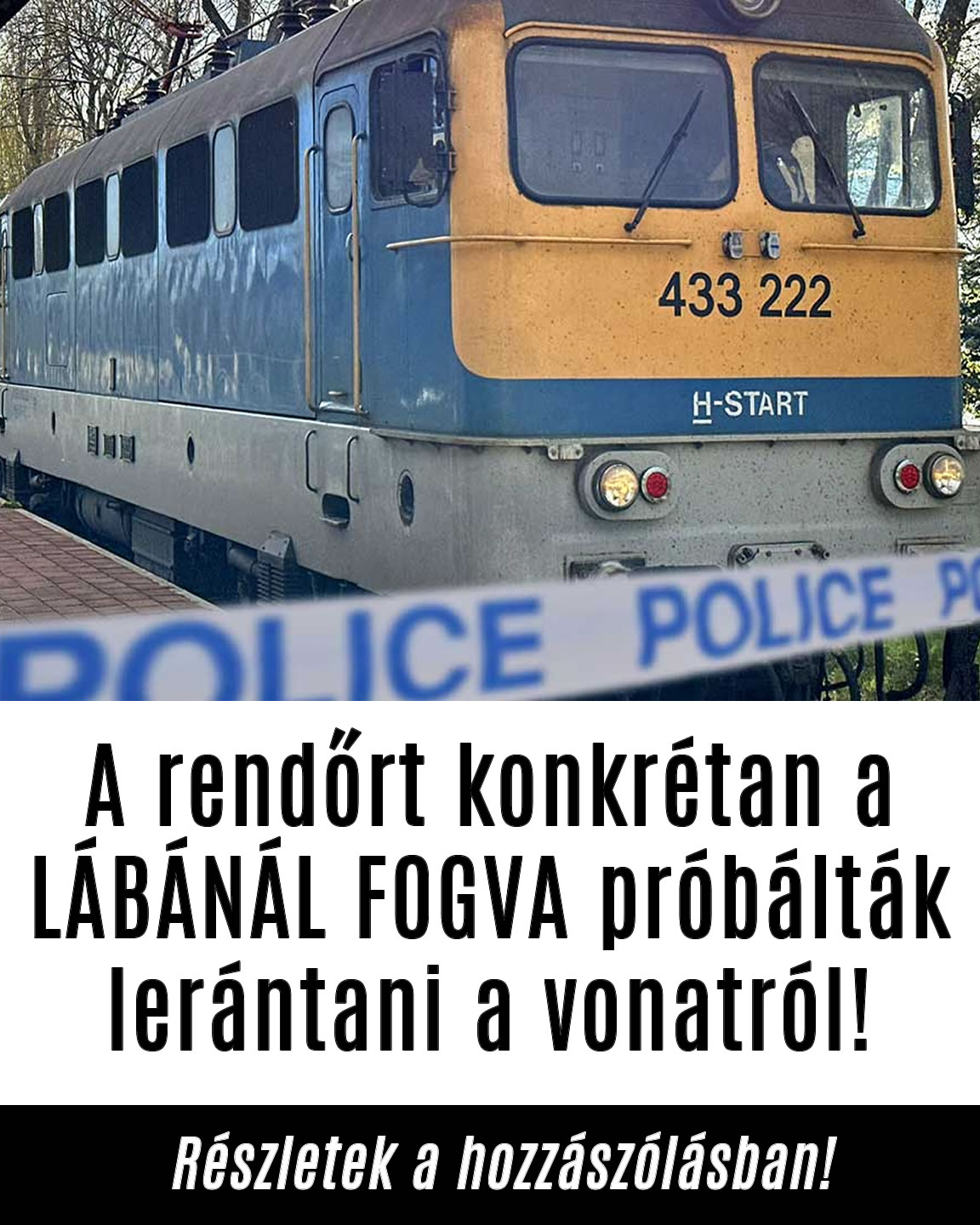 Lábánál fogva rángatták le a rendőrt a vonatról