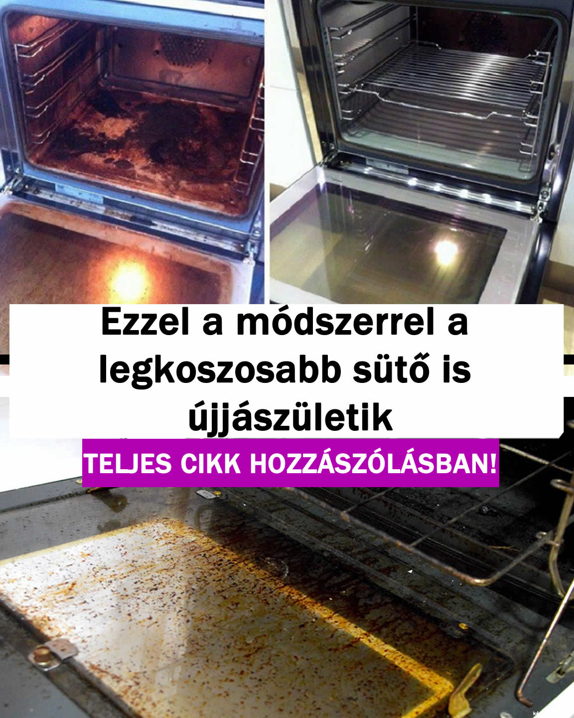 Ezzel a legkoszosabb sütő is újjászületik