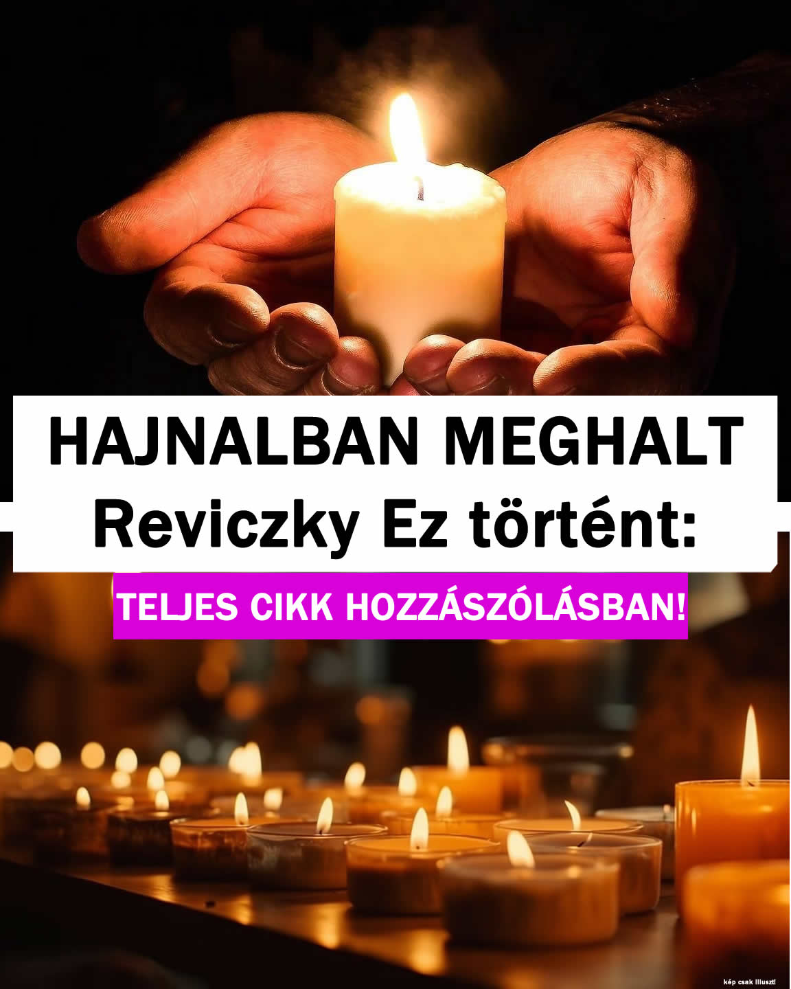 Hajnalban meghalt Reviczky EZ TÖRTÉNT: