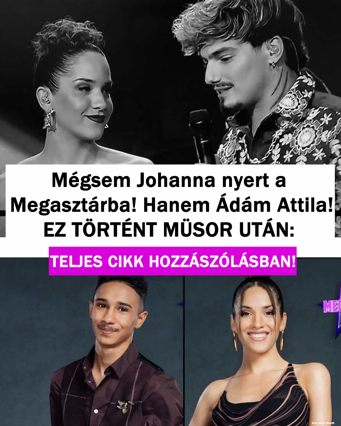 Mégsem Johanna nyert a Megasztárba! Hanem Attila!