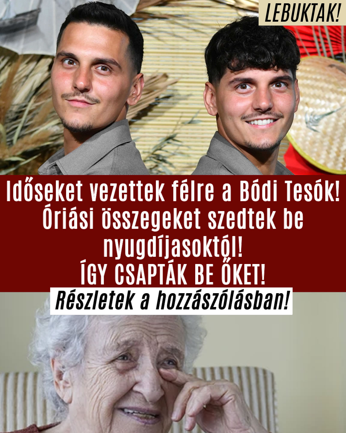 Időseket vezettek félre a Bódi Tesók!