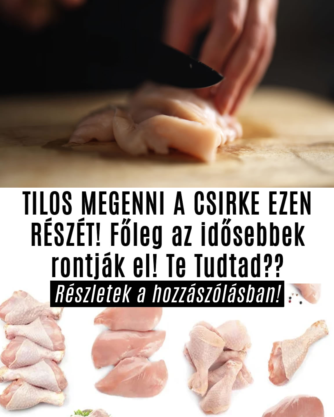 Tilos megenni a csirke ezen részét!