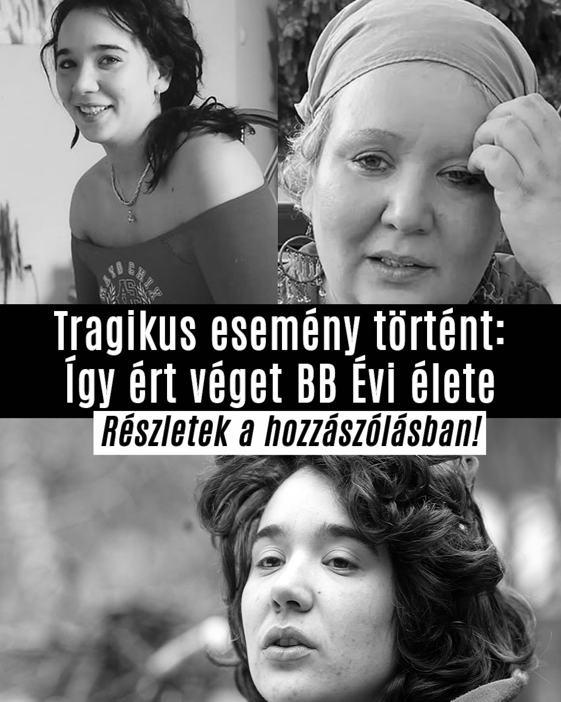 Így ért véget BB Évi élete