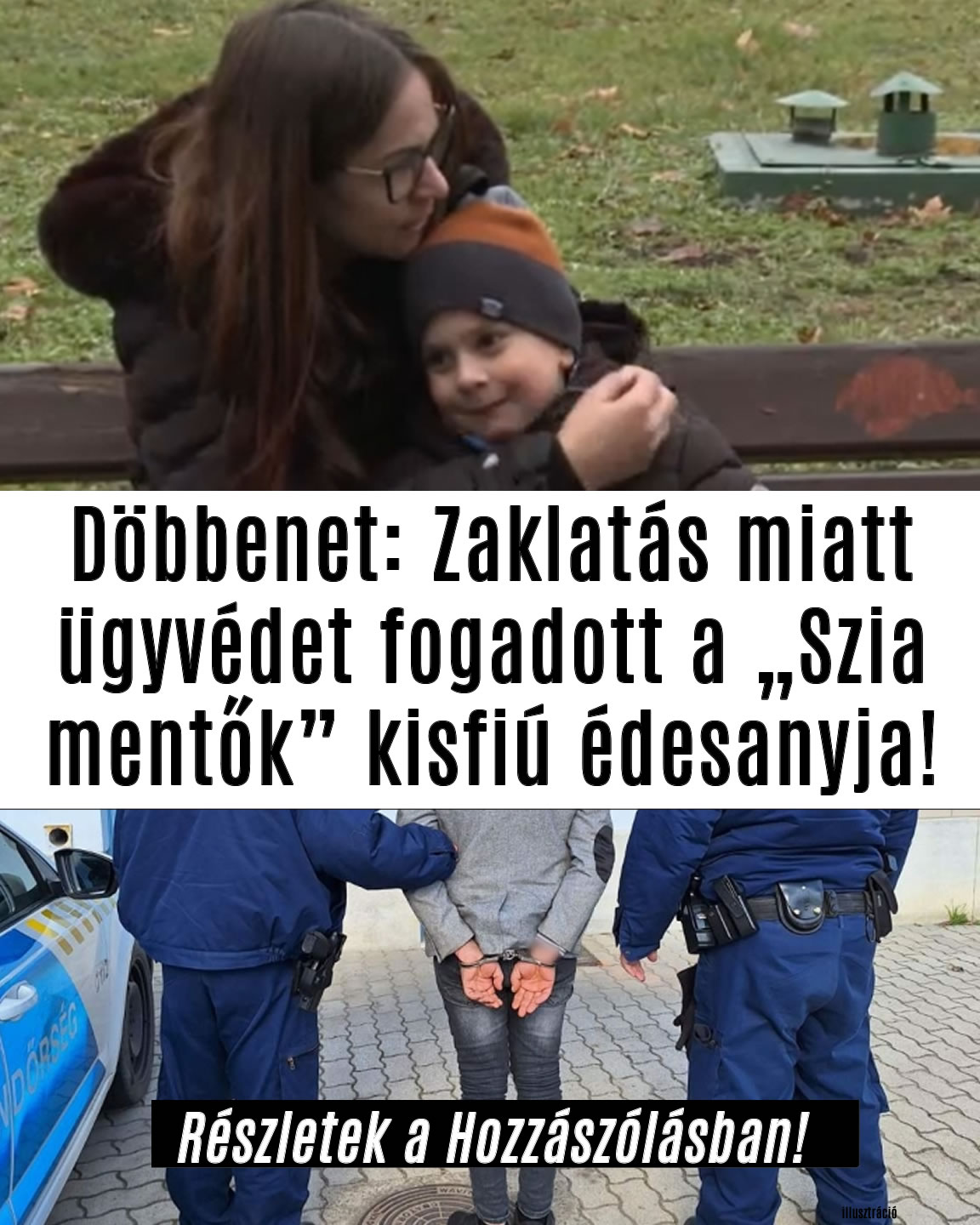 Ügyvédet fogadott a Szia mentők kisfiú édesanyja!