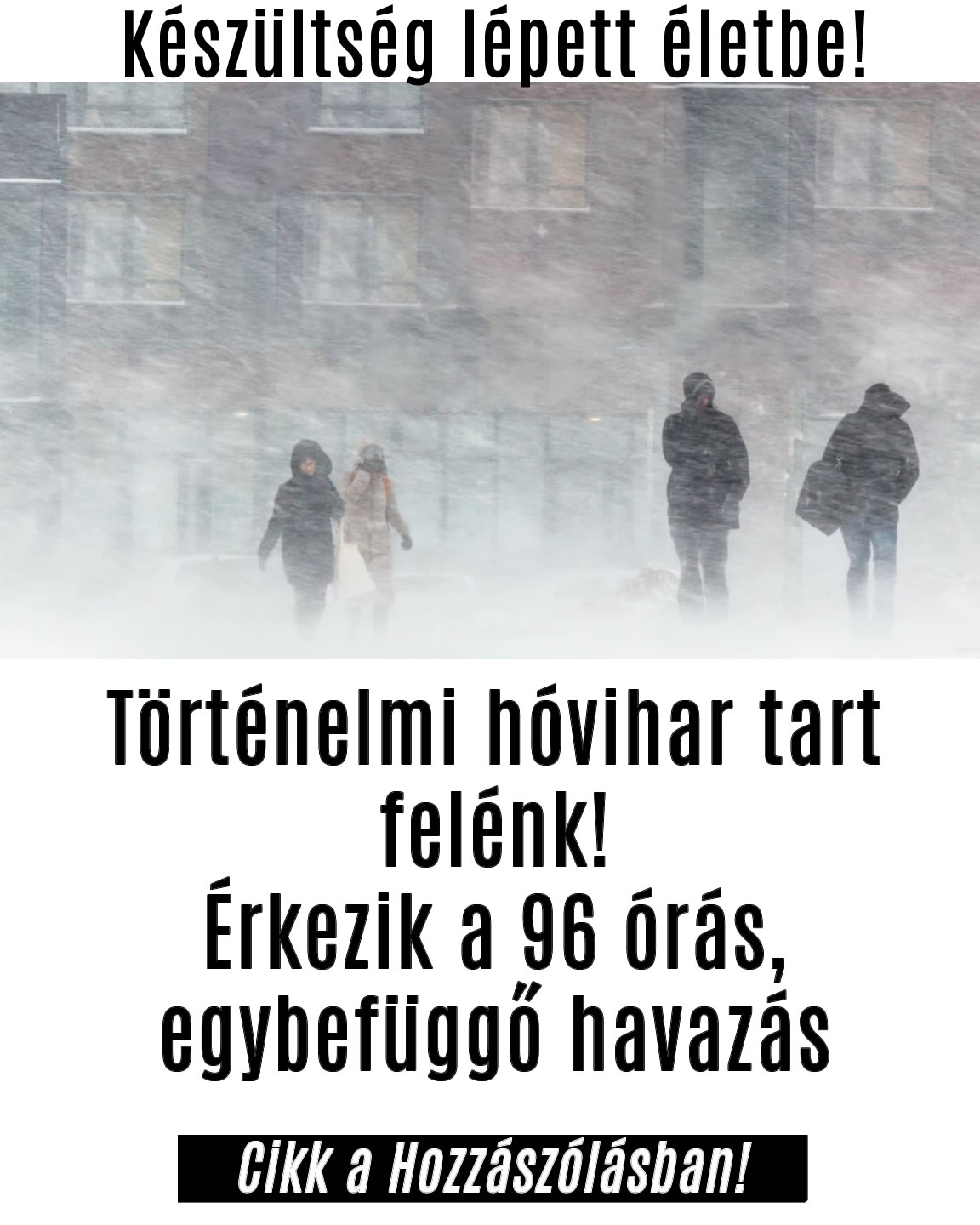 Történelmi hóvihar jön!