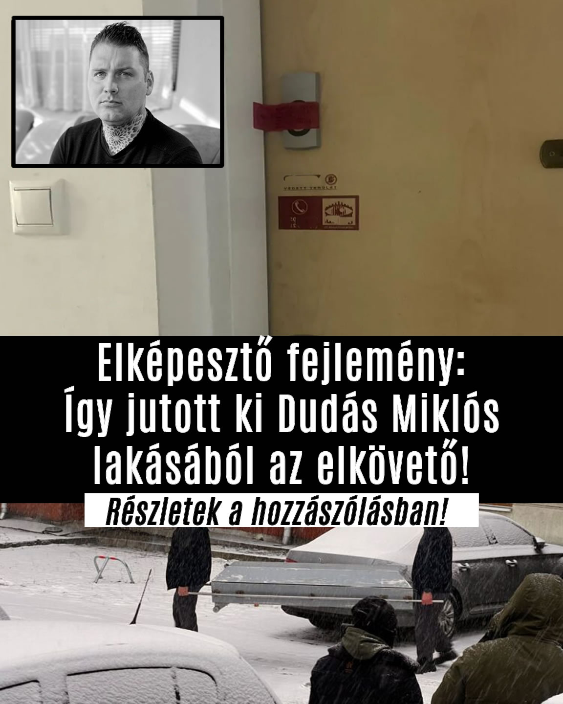 Így jutott ki Dudás Miklós lakásából az elkövető