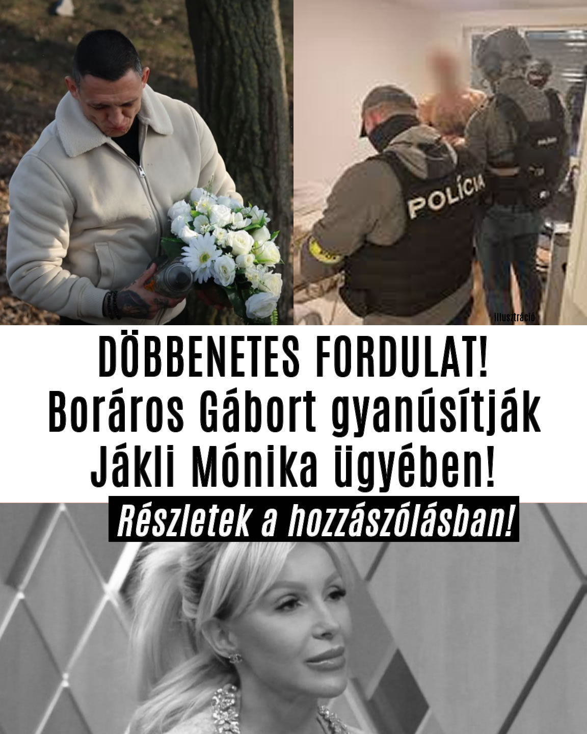 Boráros Gábort gyanúsítják Jákli Mónika ügyében!