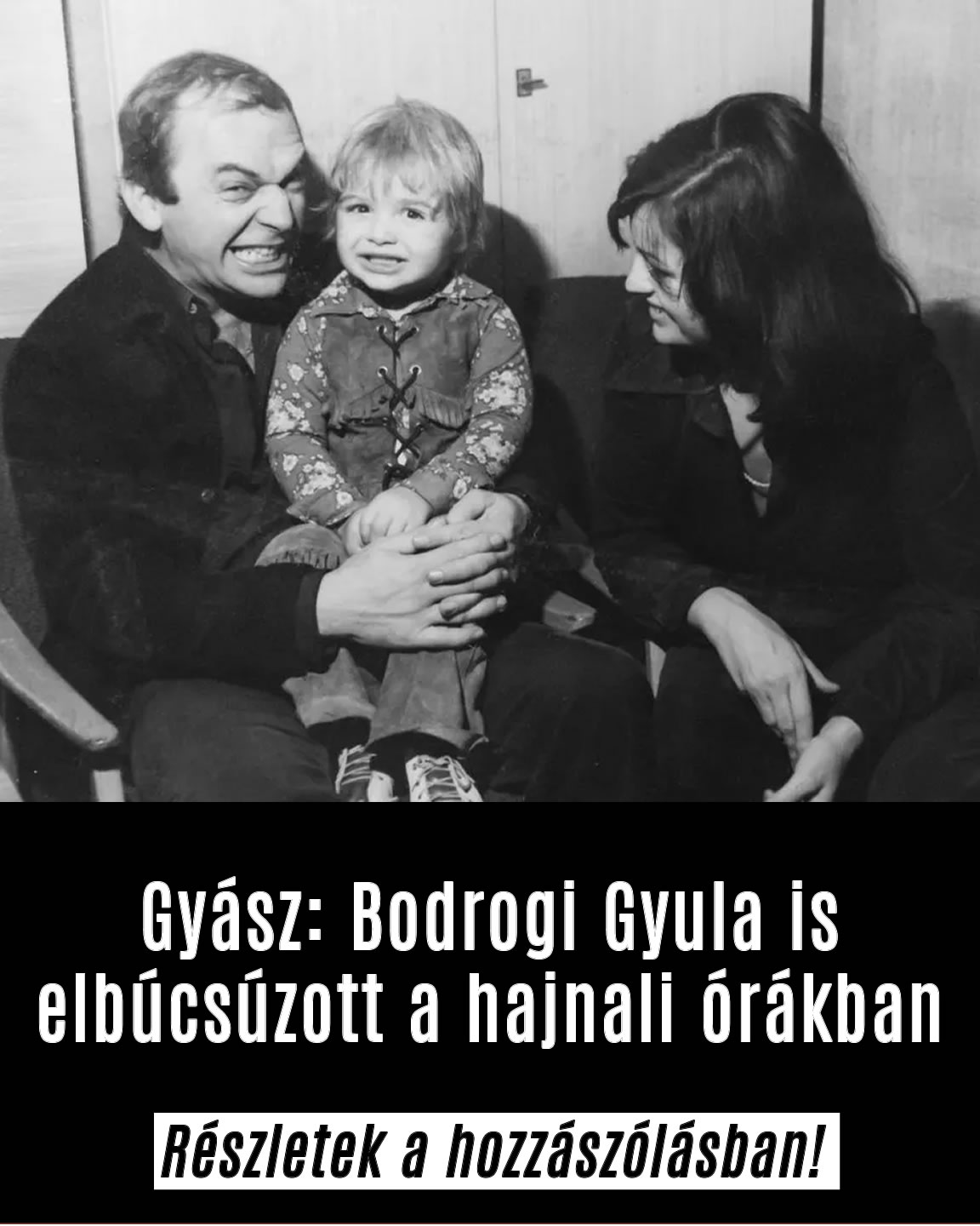 Gyász: Bodrogi Gyula is elbúcsúzott a hajnali órákban
