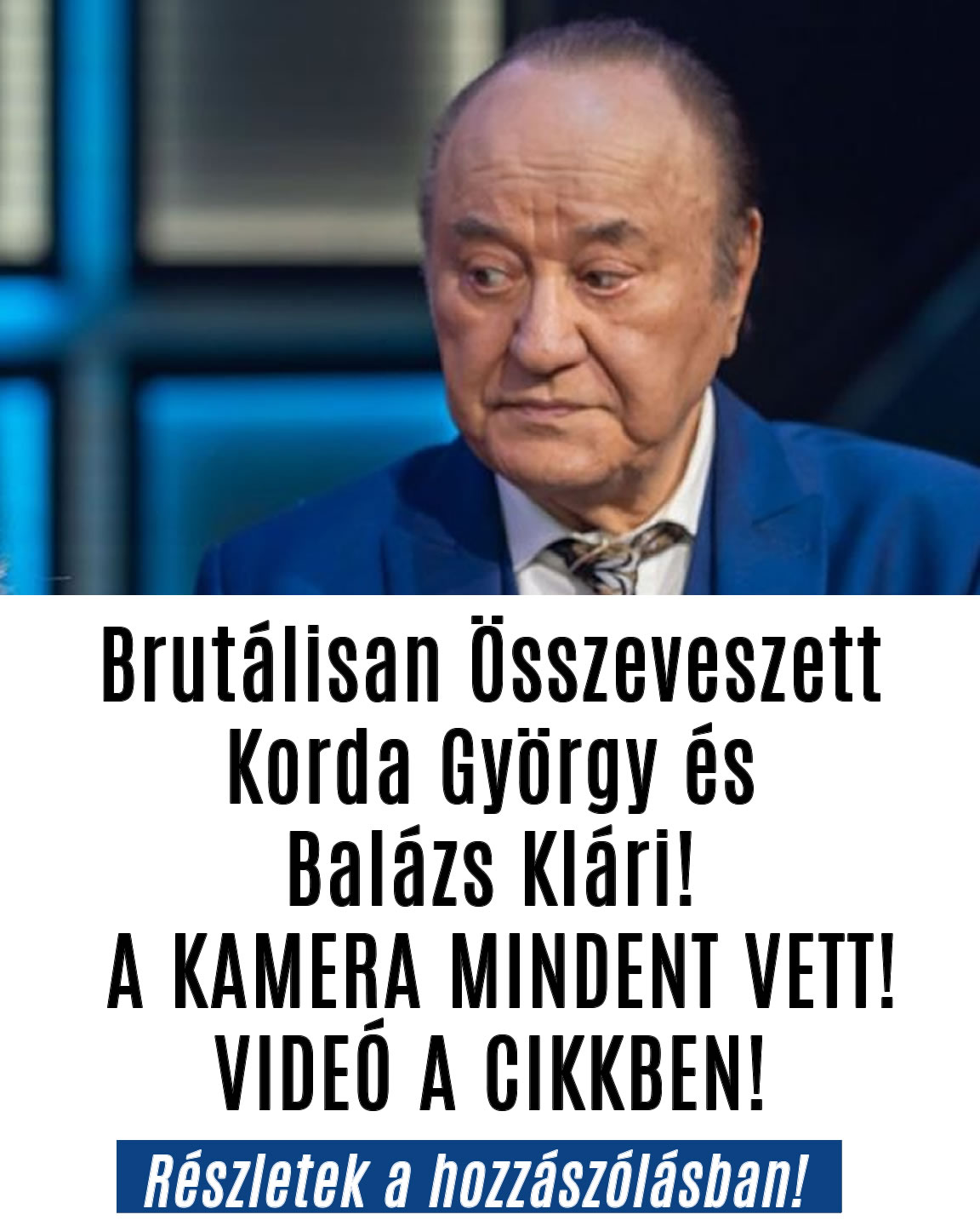 Összeveszett Korda György és Balázs Klári!