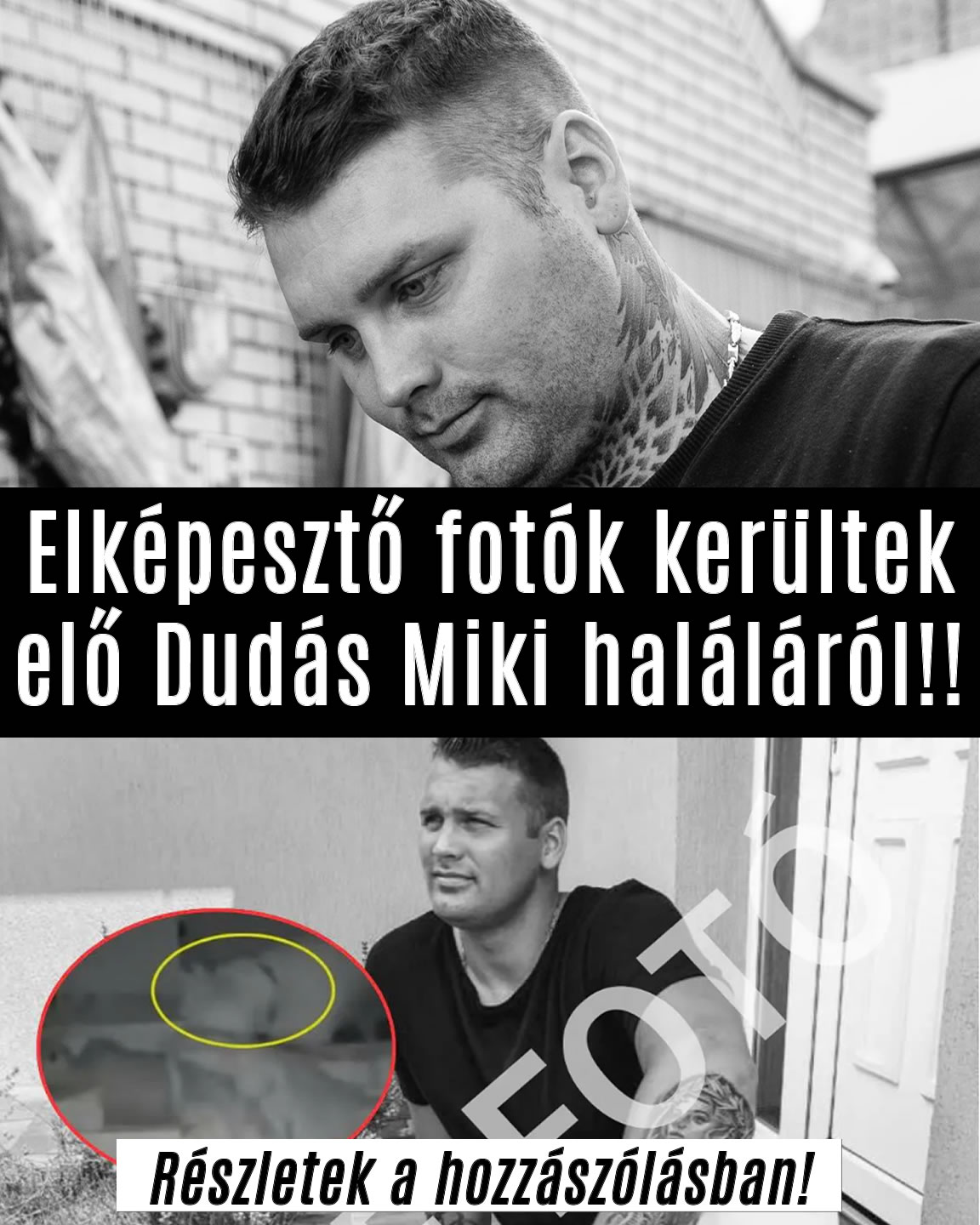 Elképesztő fotók kerültek elő Dudás Miki haláláról!