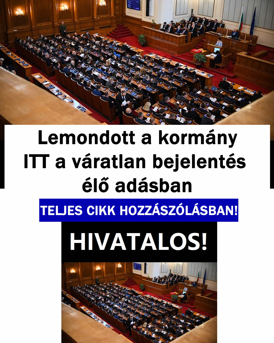 Rendkívüli! Lemondott a kormány élő adásban
