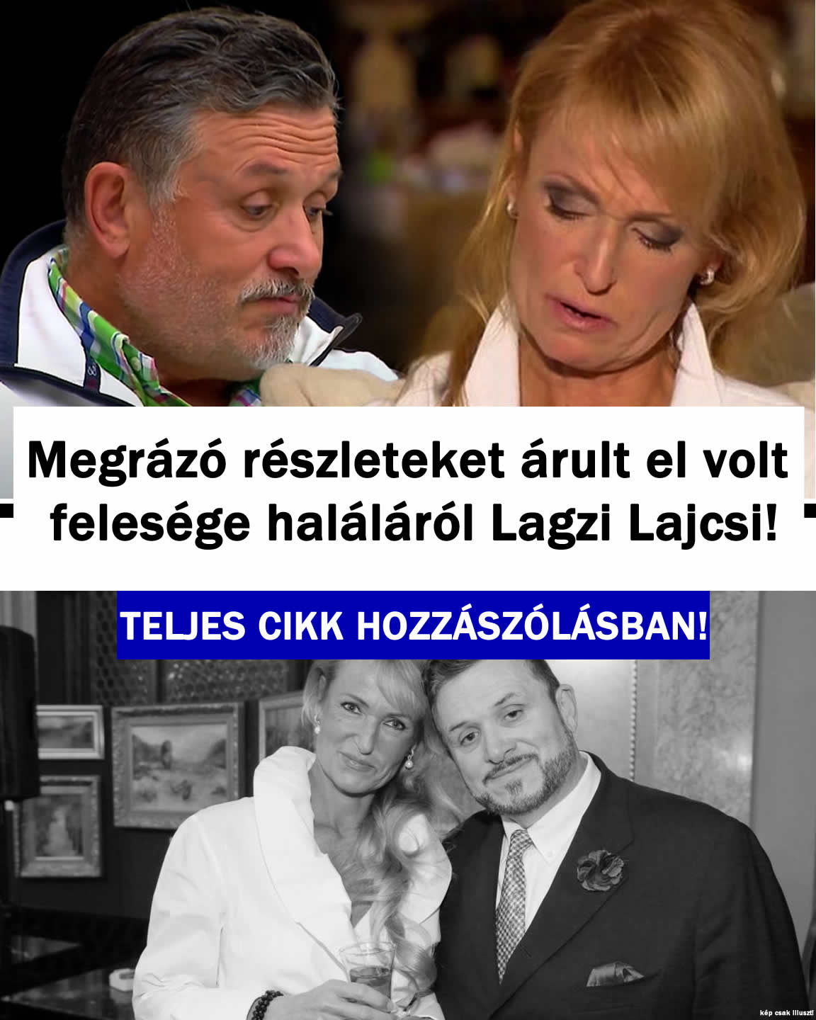 Megrázó dolgot árult el volt felesége haláláról Lajcsi!