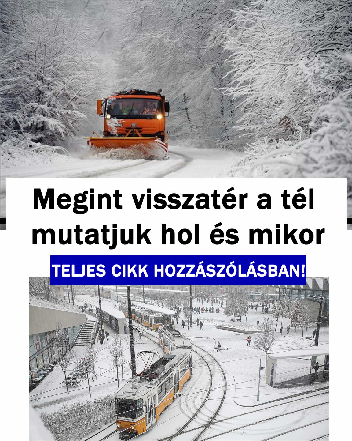 Megint visszatér a tél mutatjuk hol és mikor