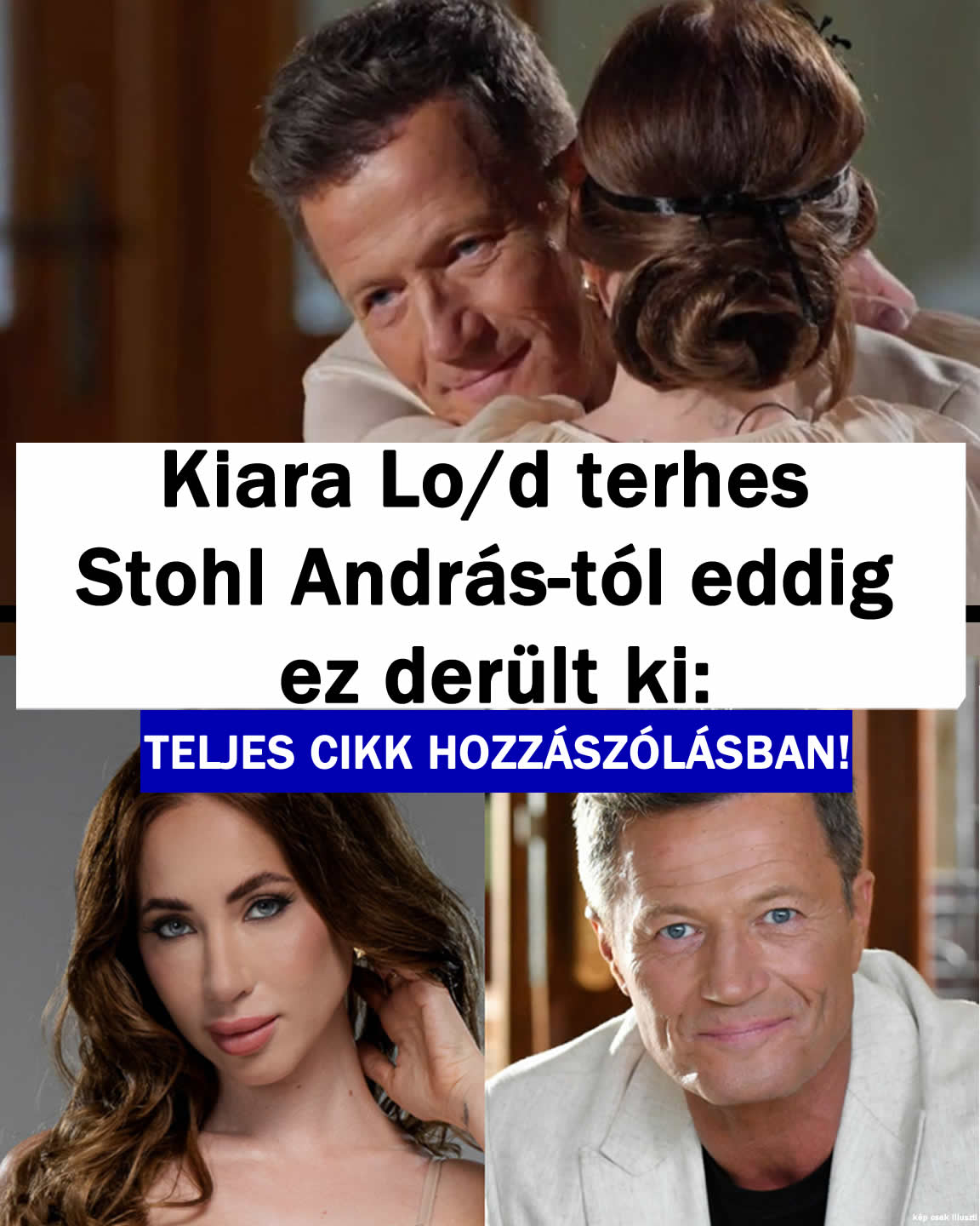 Kiara Lo/d terhes Stohl András-tól eddig ez derült ki: