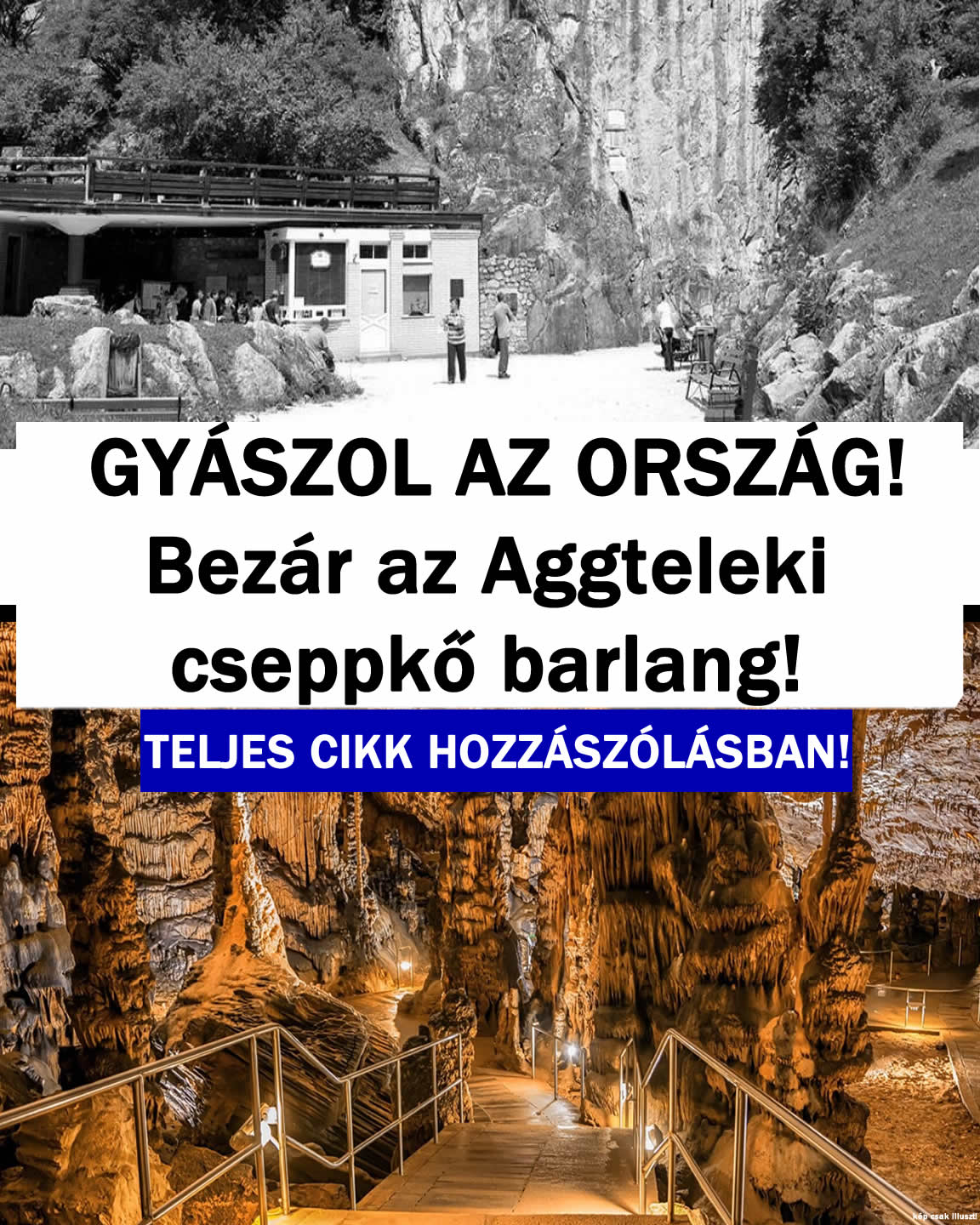 Bezár az Aggteleki cseppkő barlang!