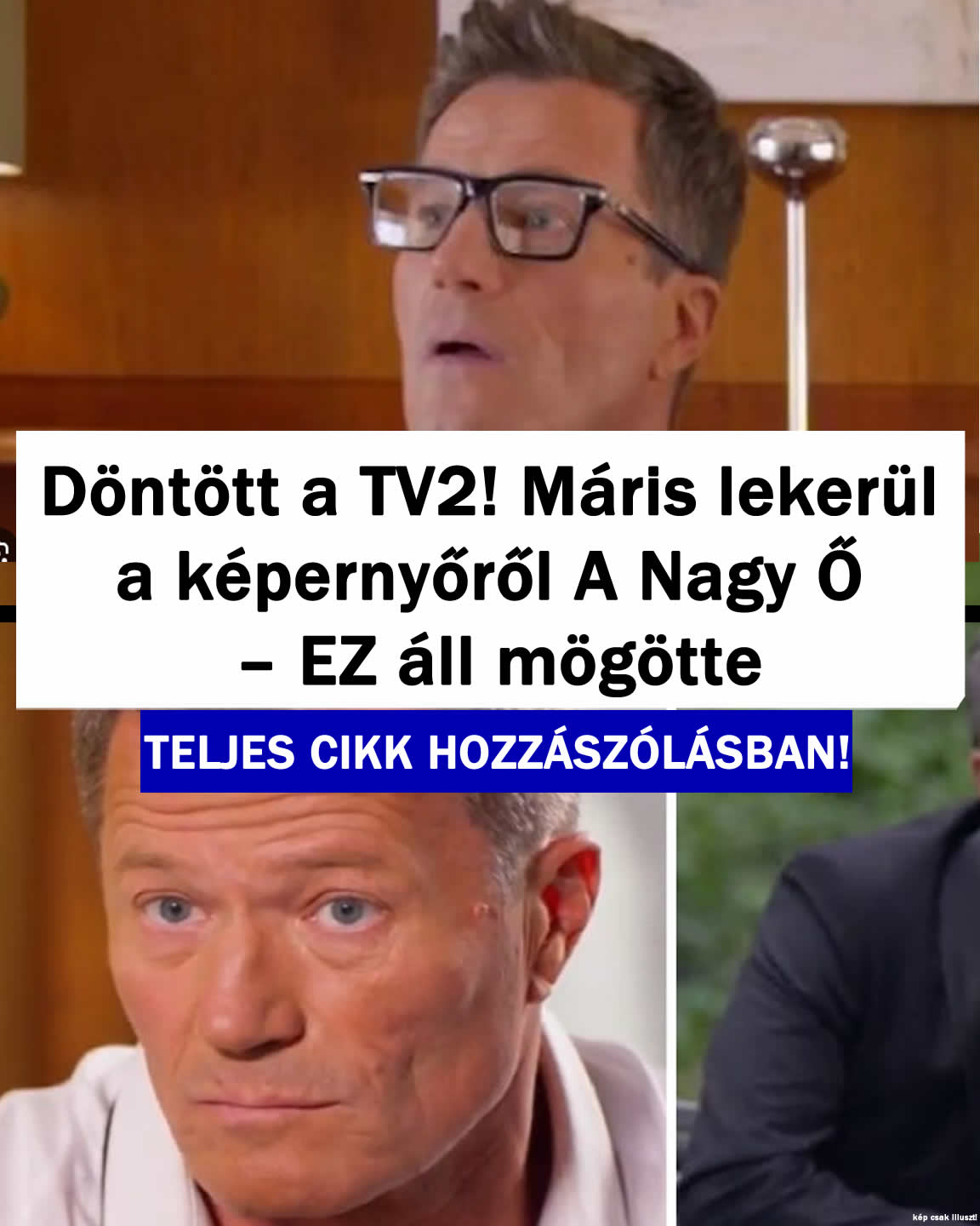 Máris lekerül a képernyőről A Nagy Ő – EZ áll mögötte