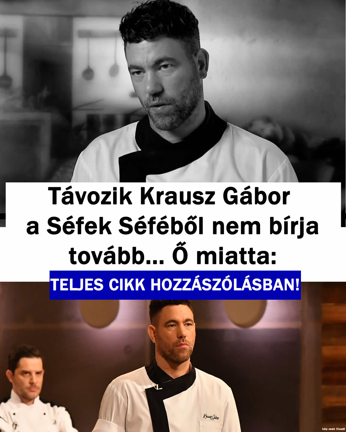 Távozik Krausz Gábor a Séfek Séféből