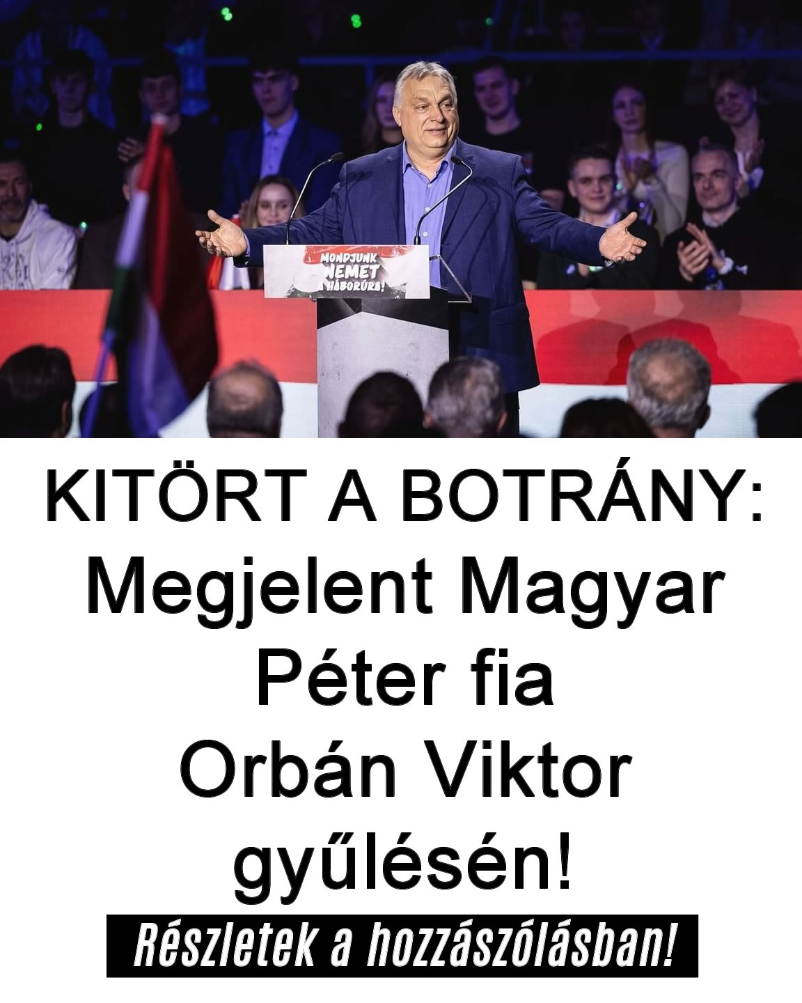 Magyar Péter fia Orbán Viktort gyűlésén