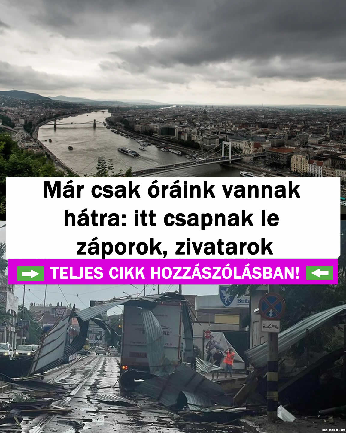Már csak óráink vannak hátra: itt csapnak le záporok, zivatarok