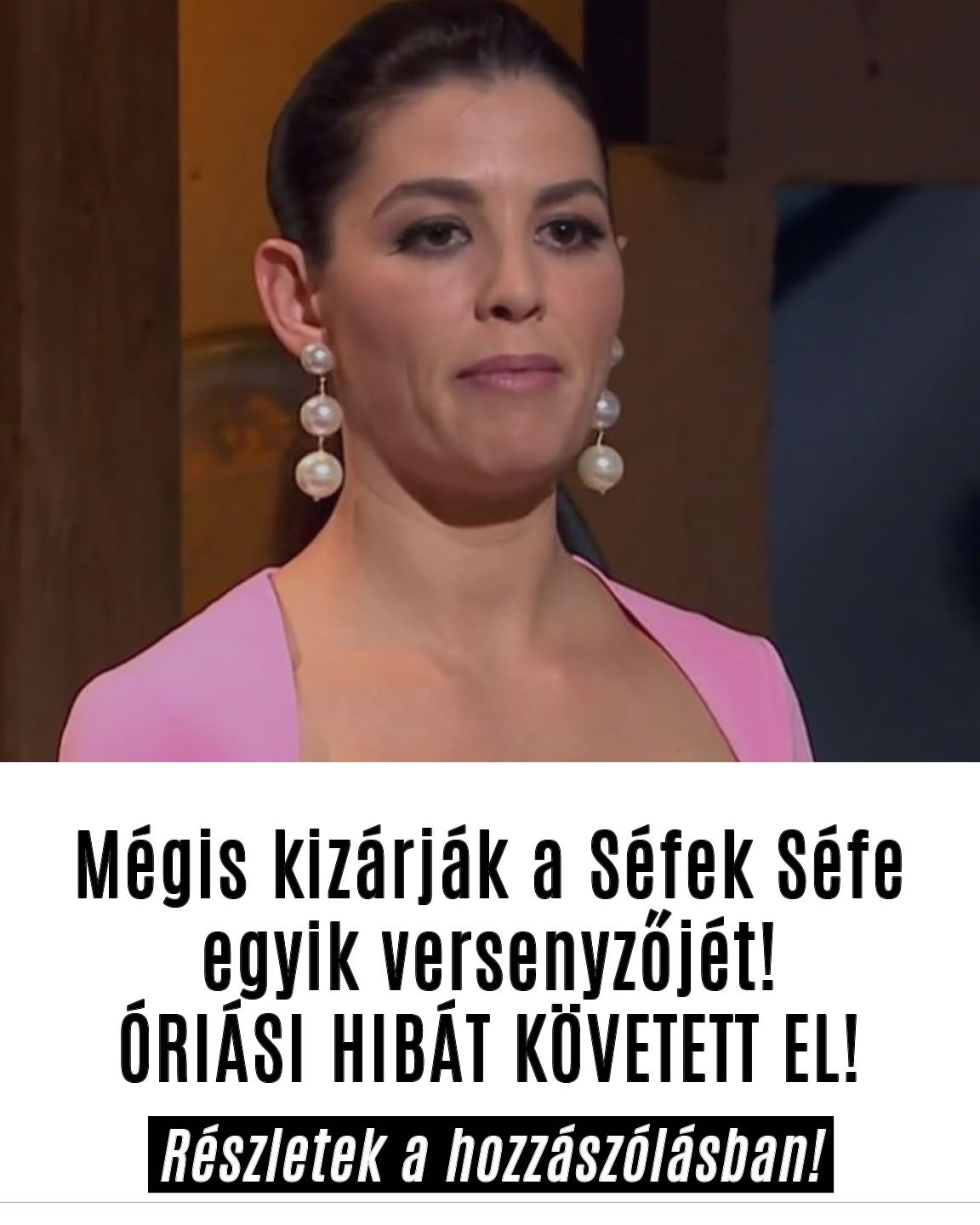 Mégis kizárják a Séfek Séfe versenyzőjét!